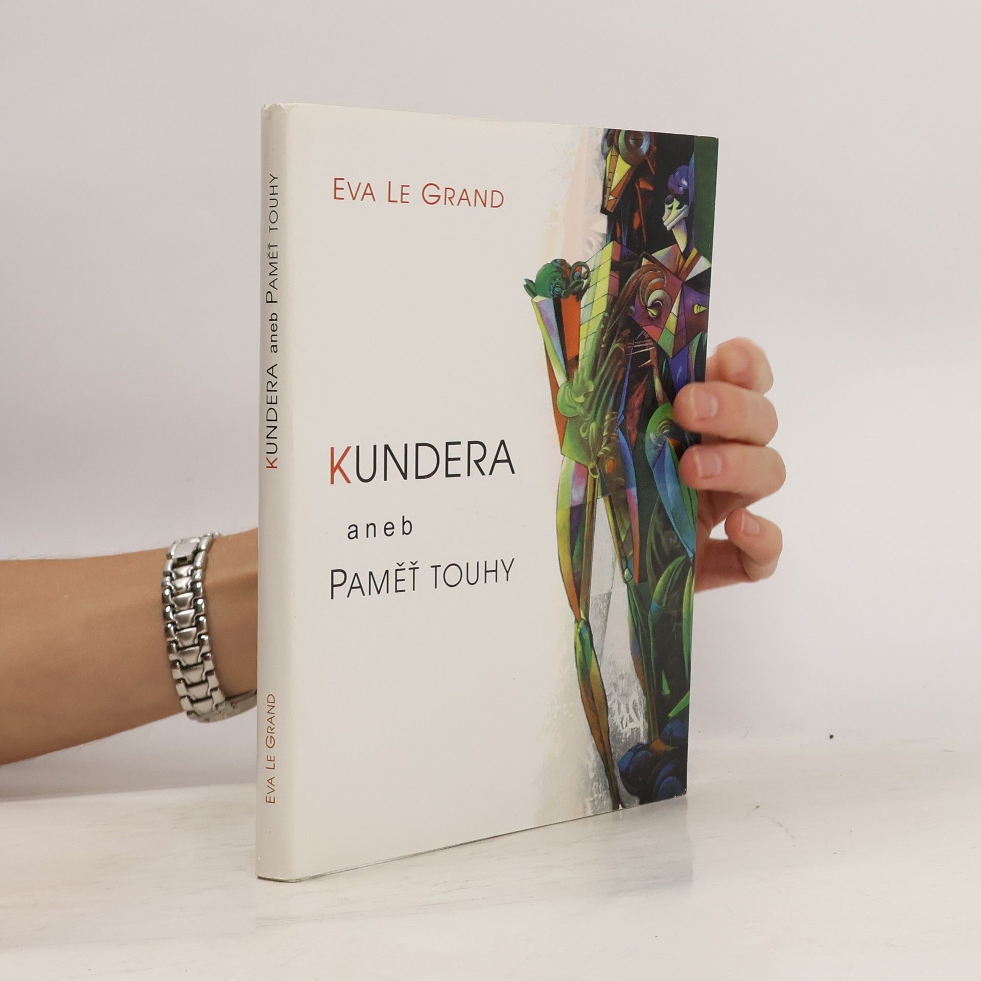 Grand Eva Le Kundera aneb Paměť touhy