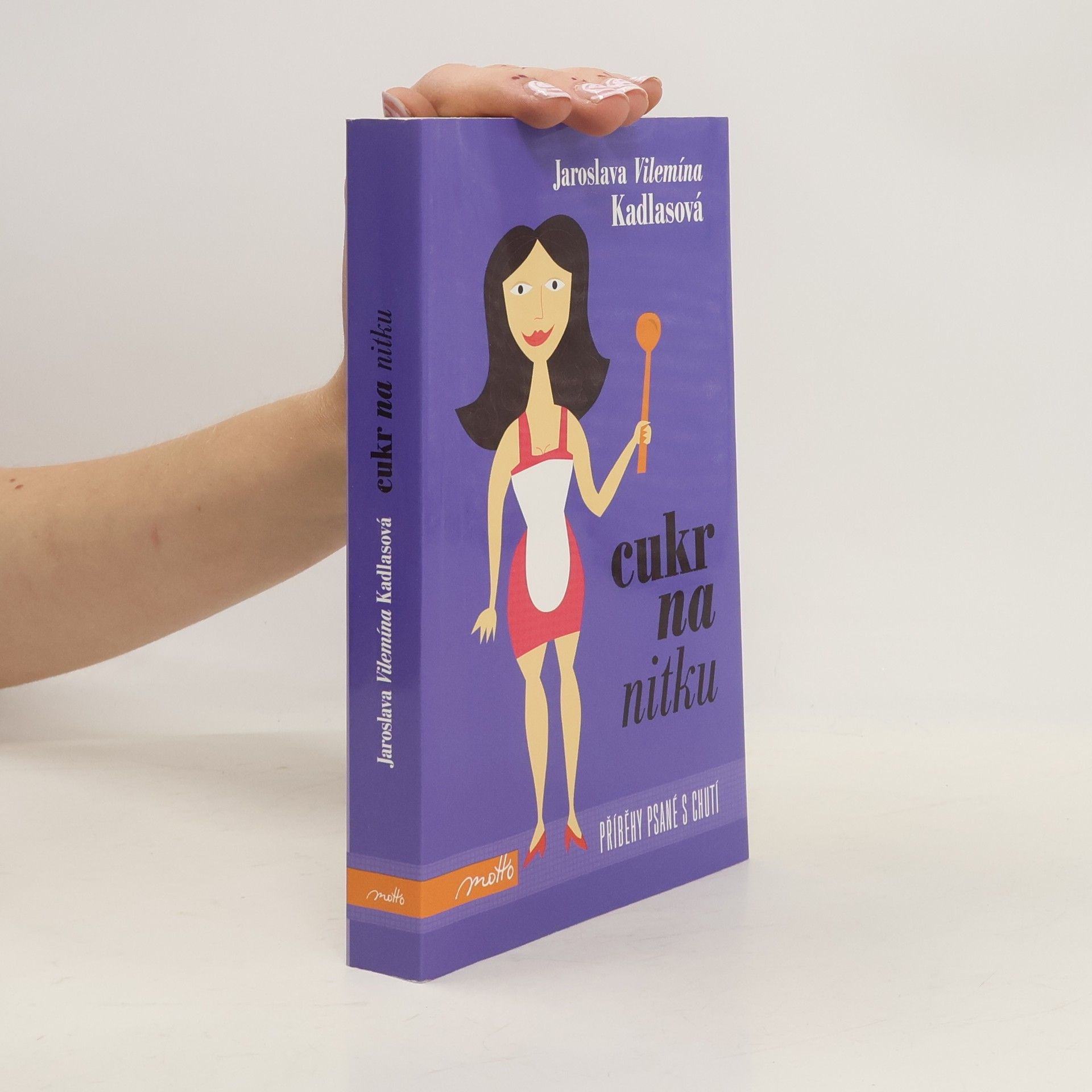 Jaroslava Vilemína Kadlasová Cukr na nitku