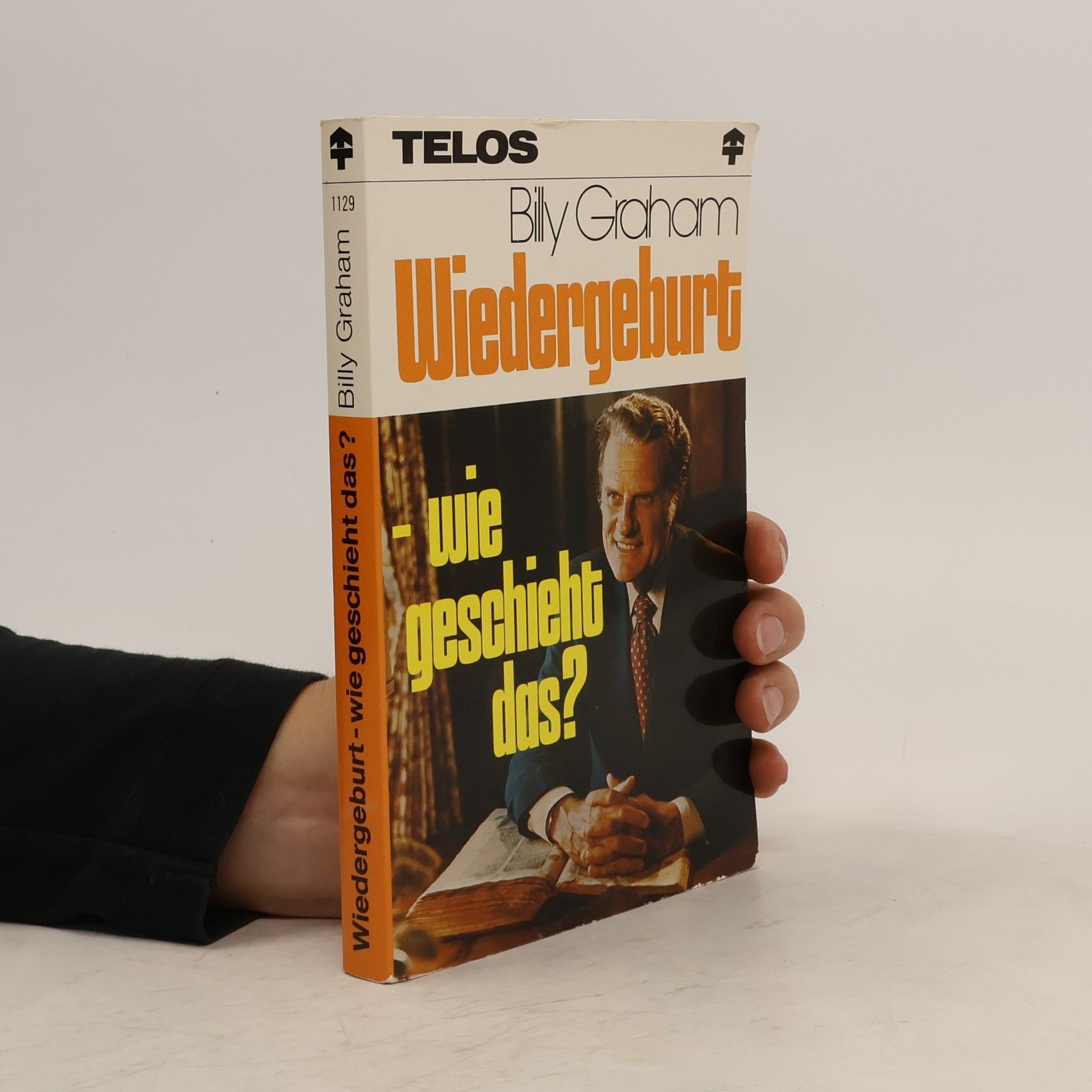 Billy Graham Wiedergeburt, wie geschieht das?