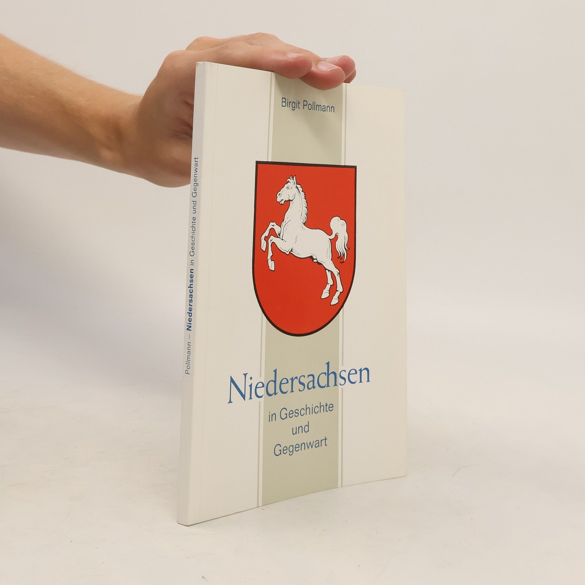 Birgit Pollmann Niedersachsen in Geschichte und Gegenwart