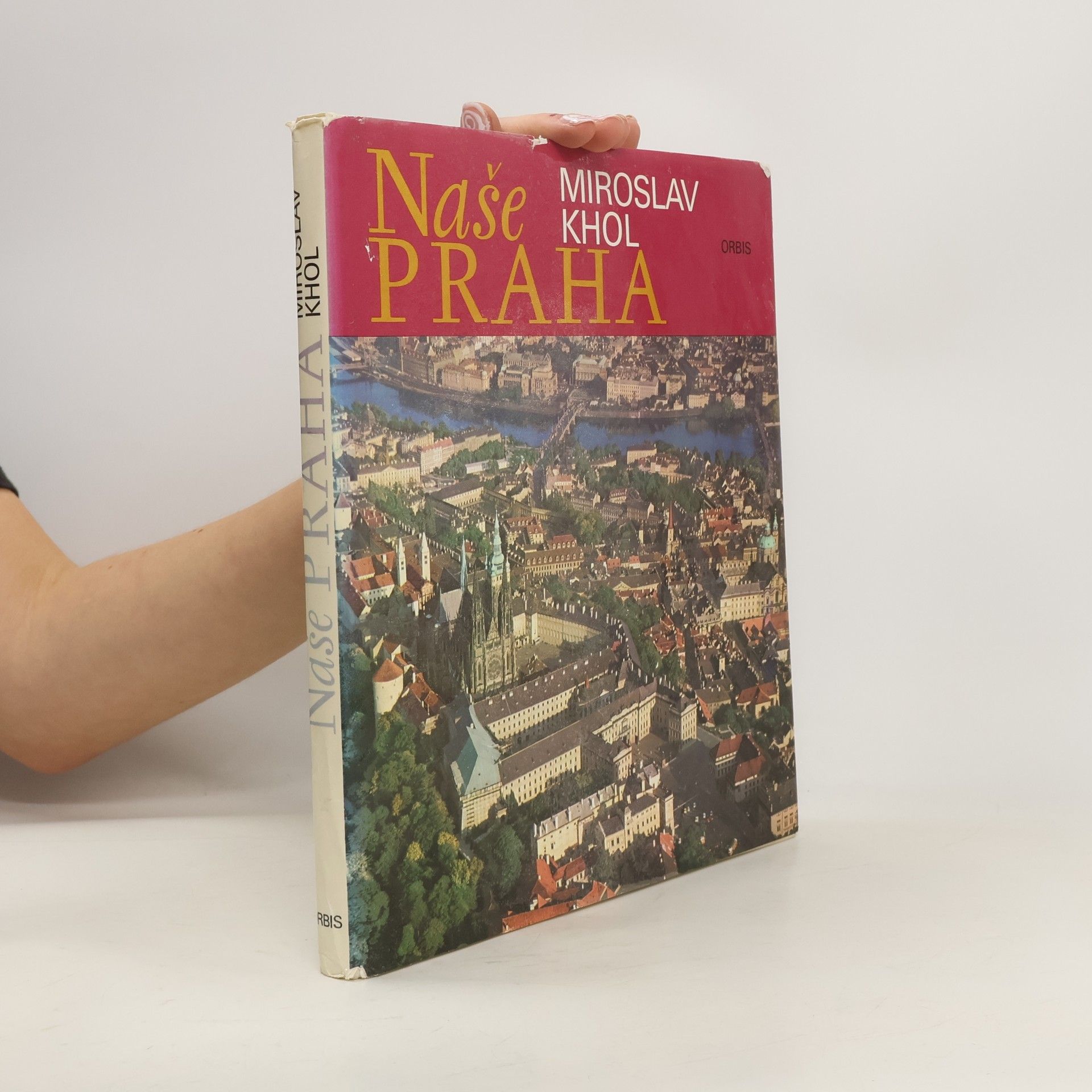 Miroslav Khol Naše Praha