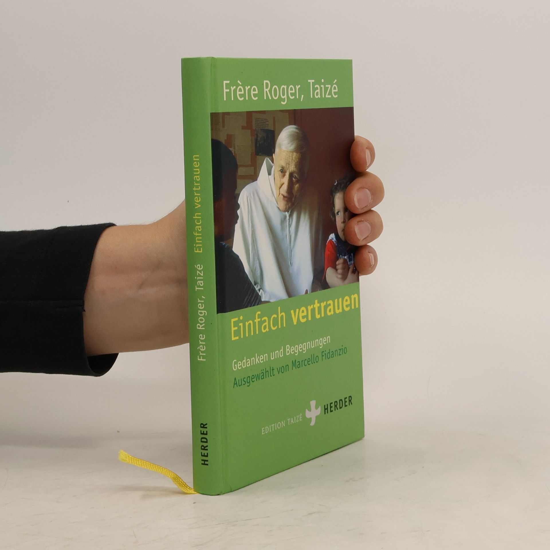 Roger z. Taizé Einfach vertrauen