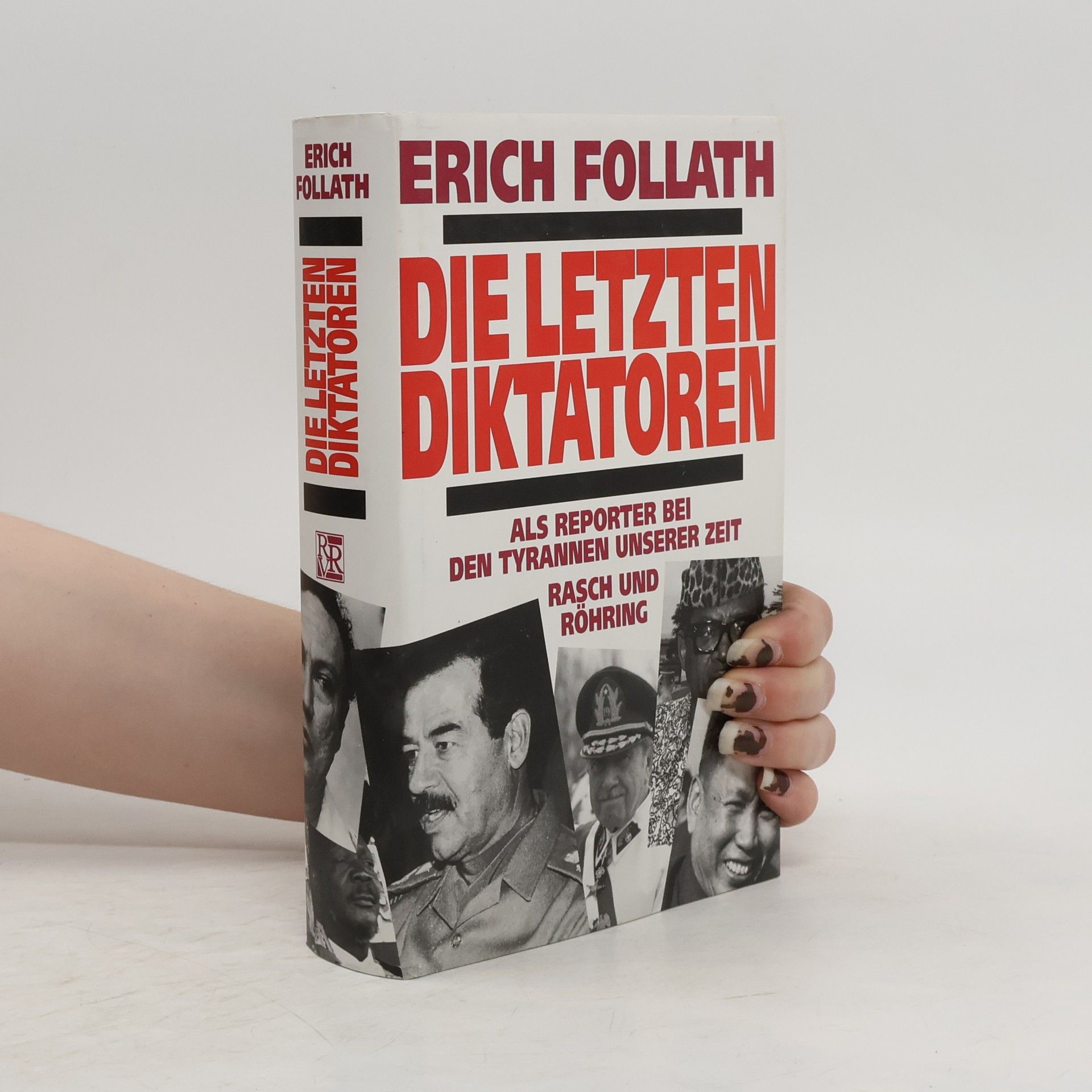 Erich Follath Die letzten Diktatoren