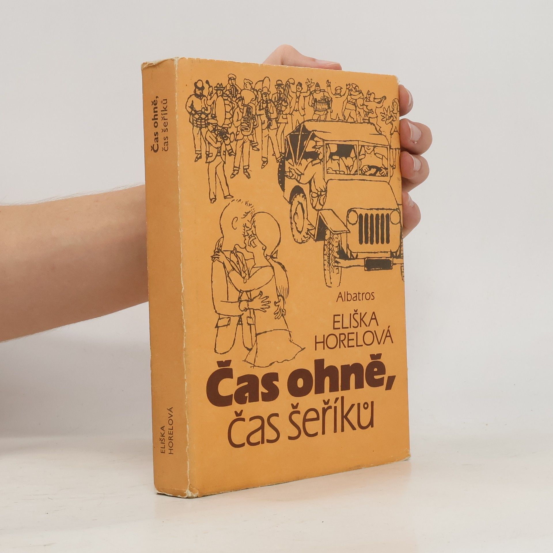 Horelová Eliška Čas ohně, čas šeříků