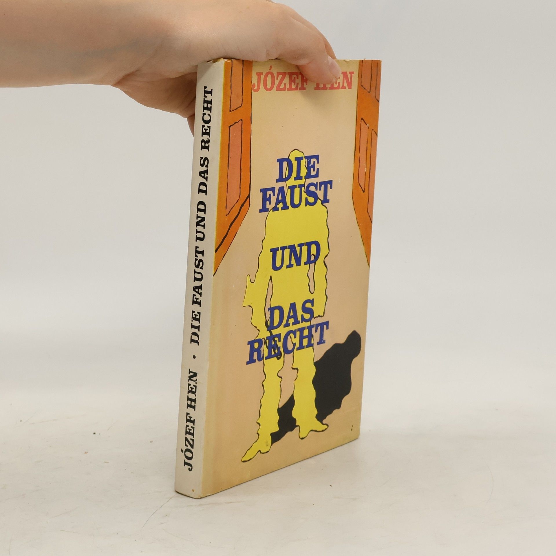 Józef Hen Die Faust und das Recht