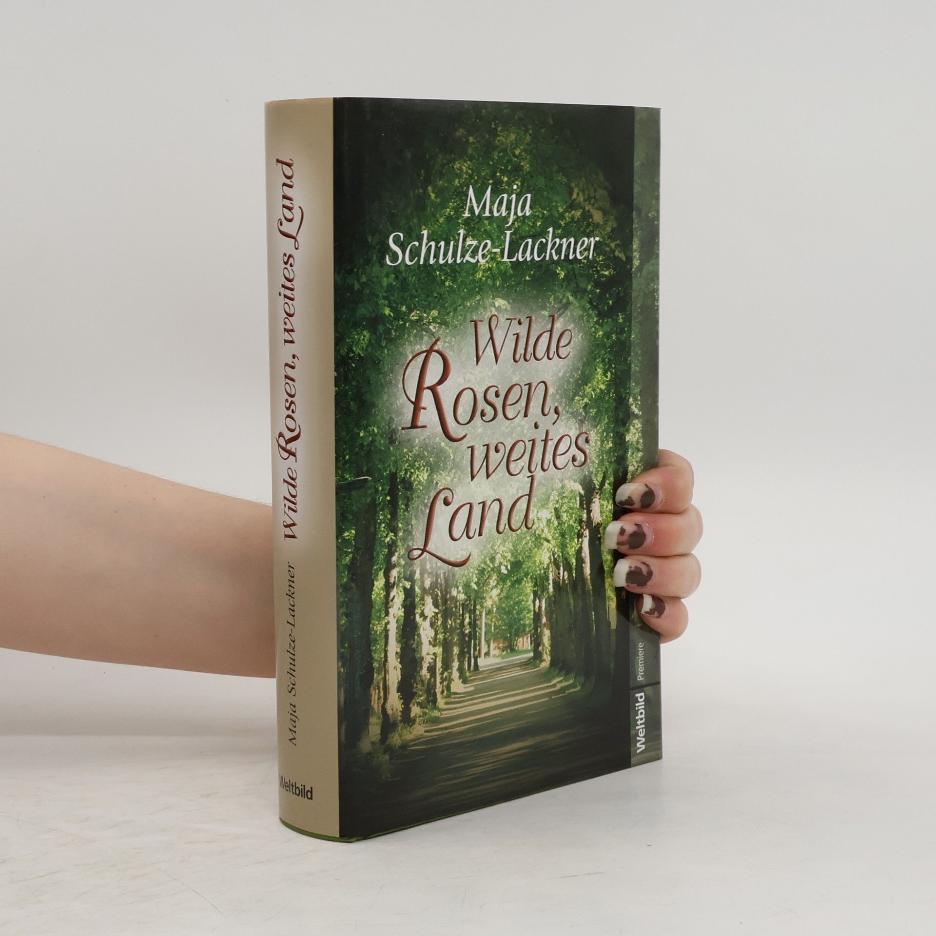 Maja Schulze-Lackner Wilde Rosen, weites Land