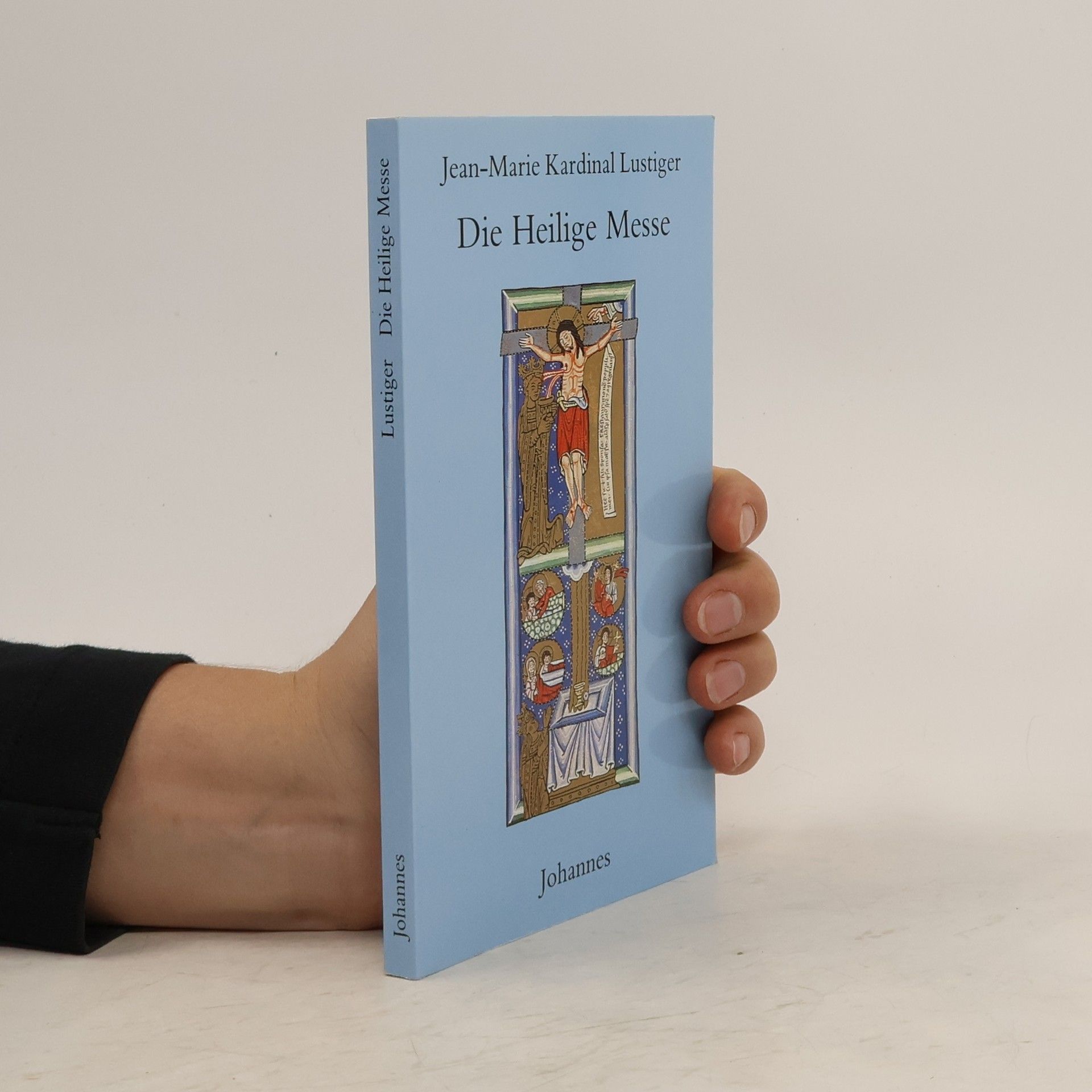 Jean-Marie Lustiger Die heilige Messe