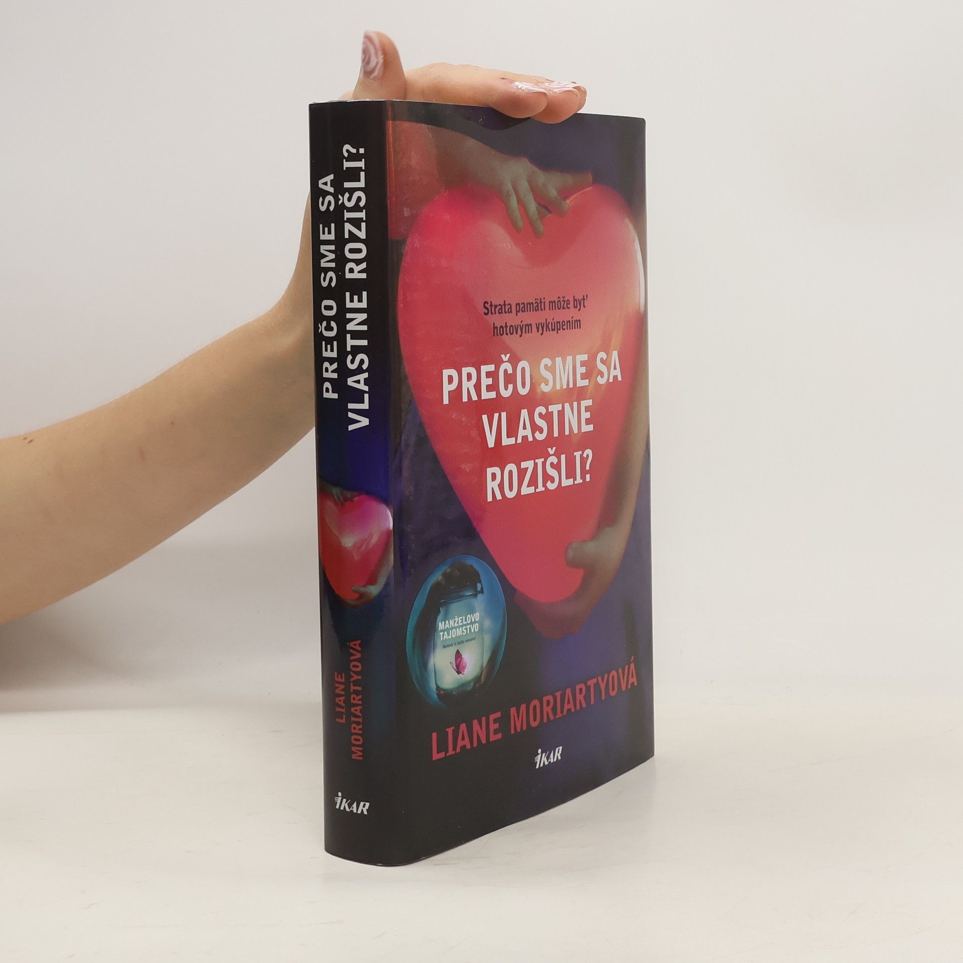 Liane Moriarty Prečo sme sa vlastne rozišli?