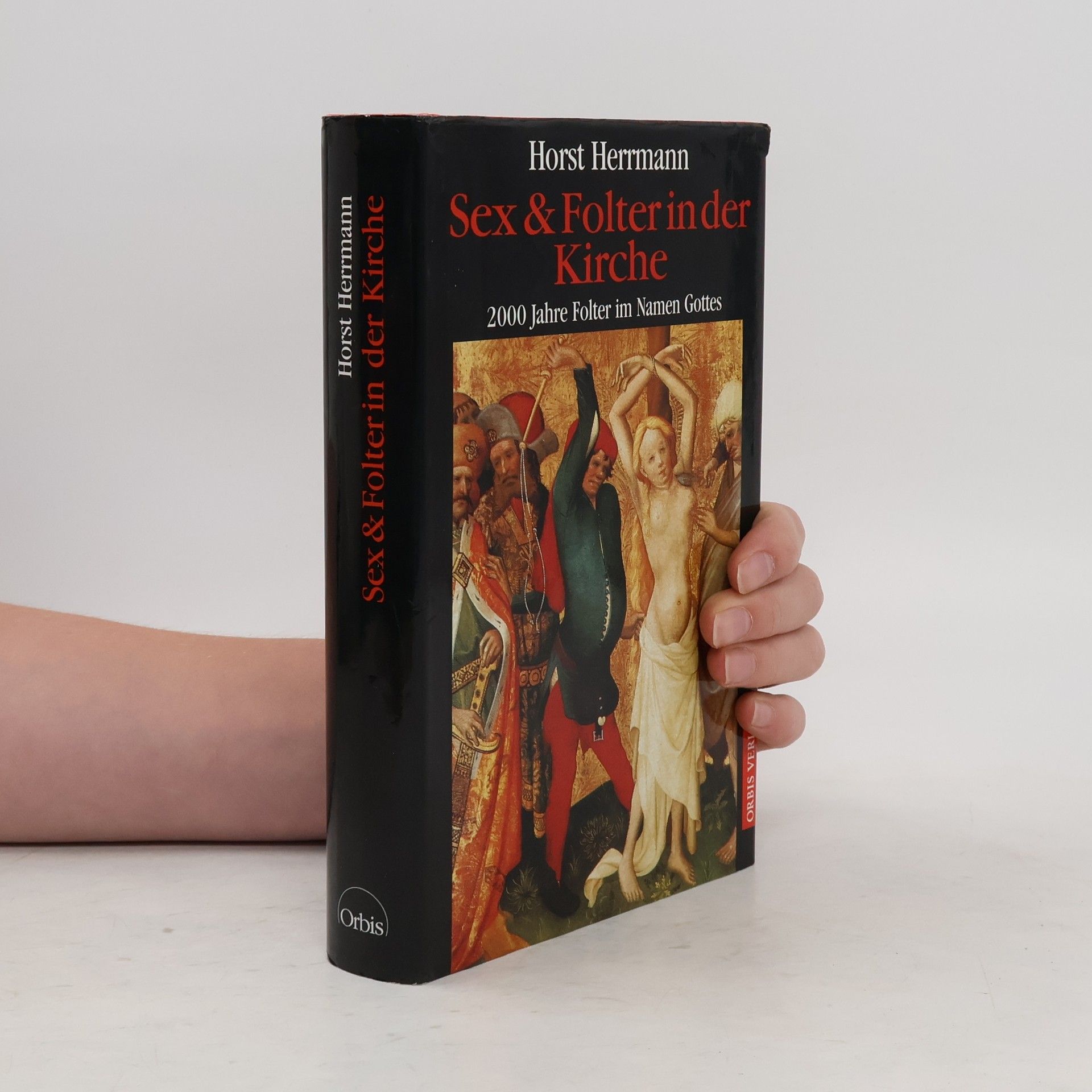 Horst Herrmann Sex & Folter in der Kirche