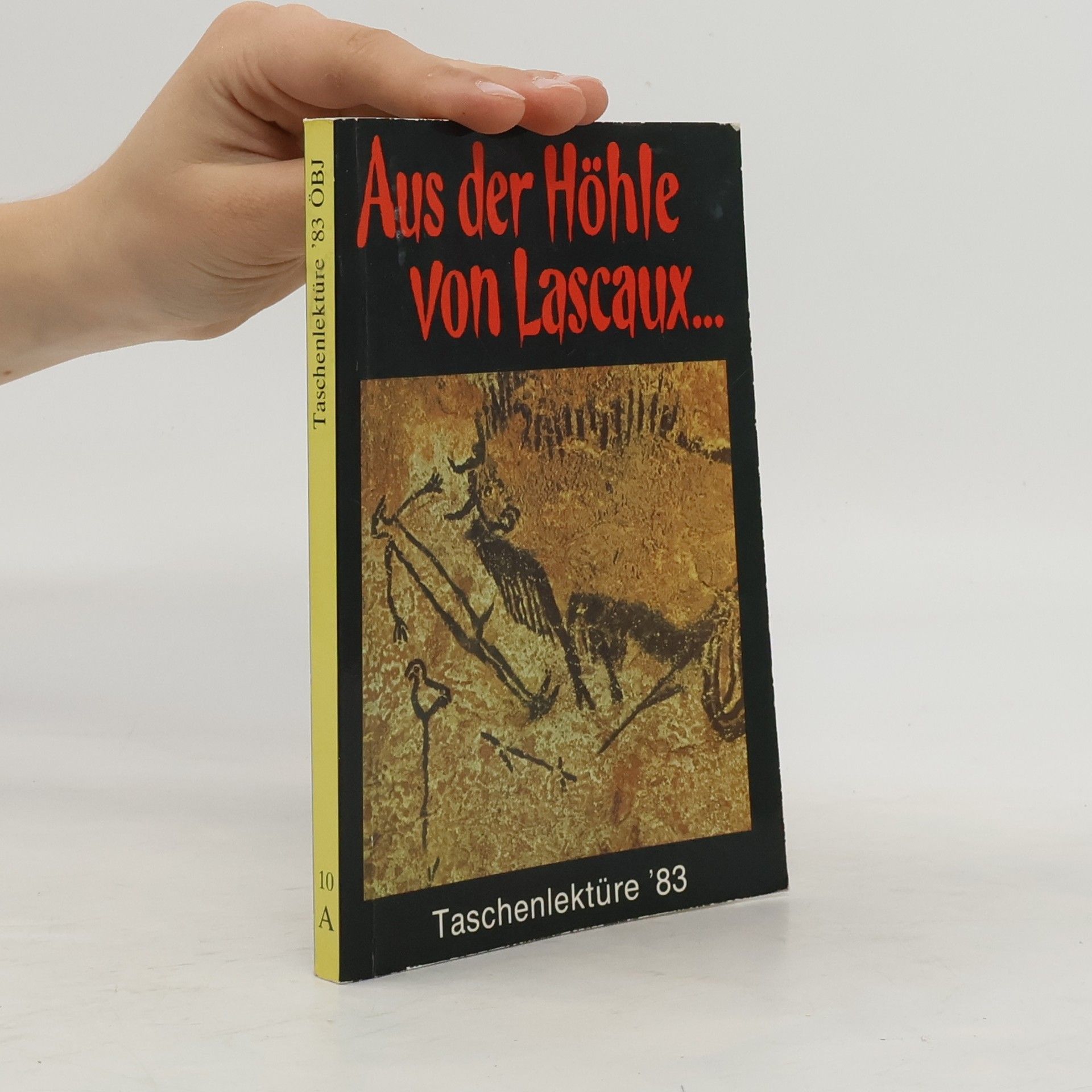 Autorenkollektiv Aus der Höhle von Lascaux. Taschen Lektüre ´83