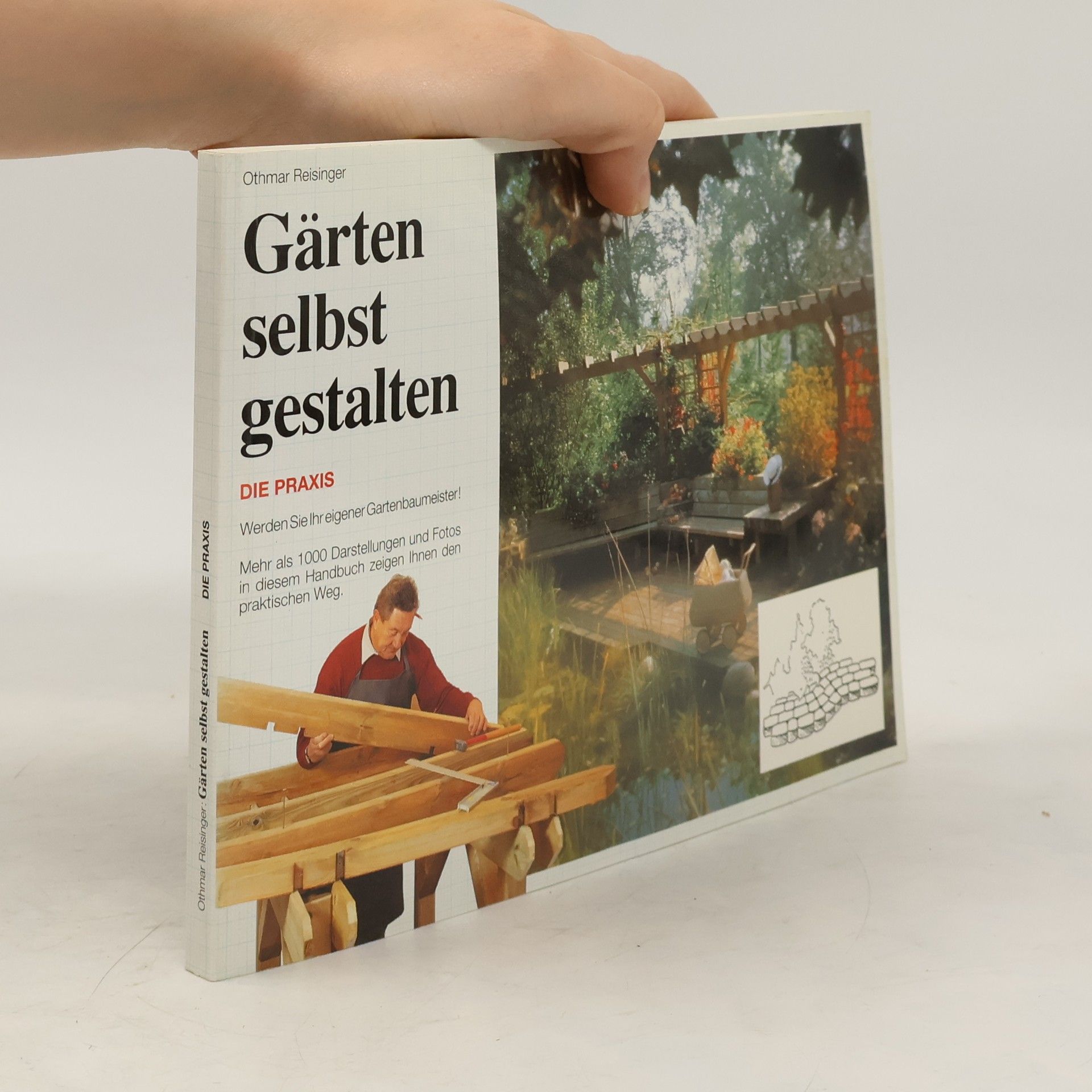 Othmar Reisinger Gärten selbst gestalten. Die Praxis