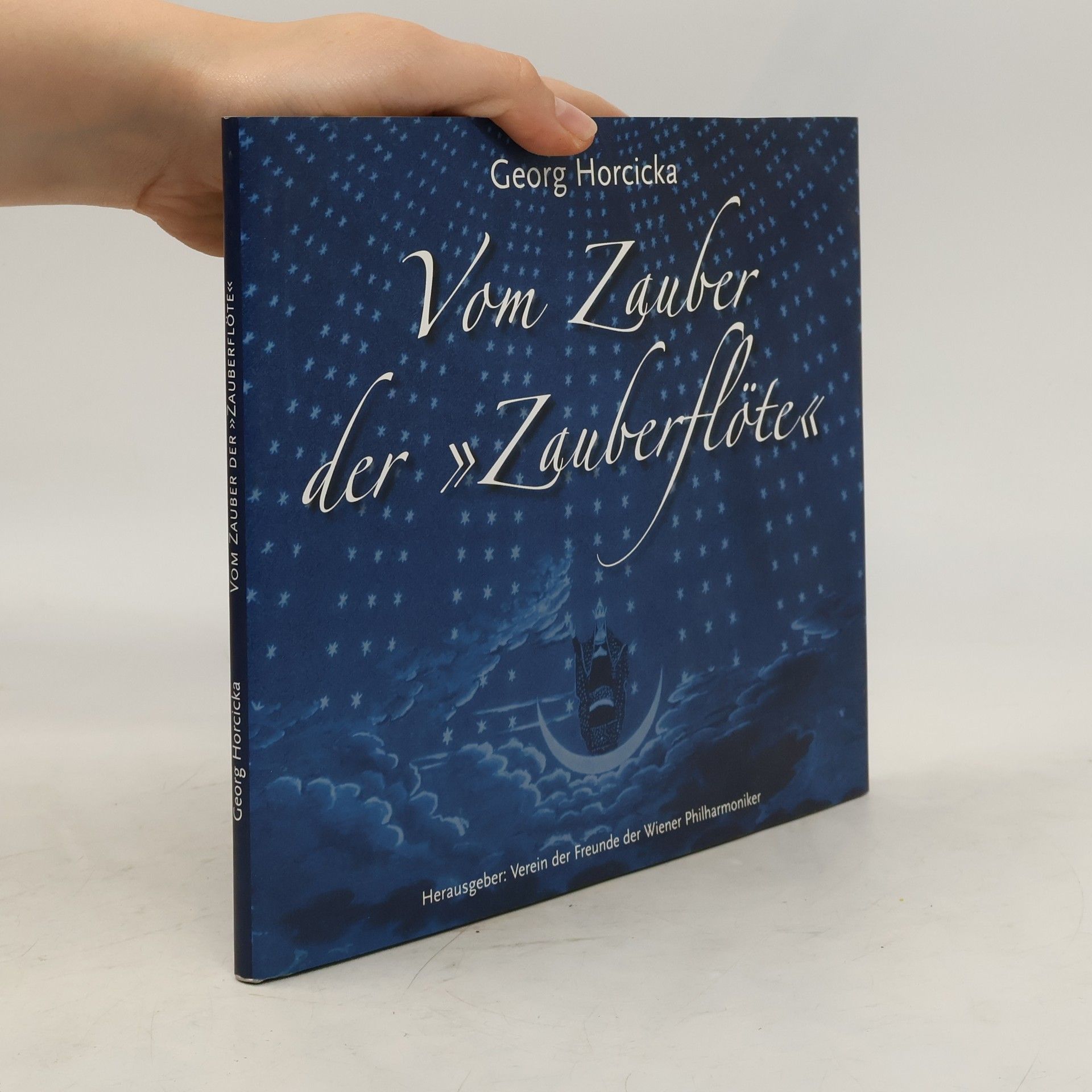 Georg Horcicka Vom Zauber der "Zauberflöte"