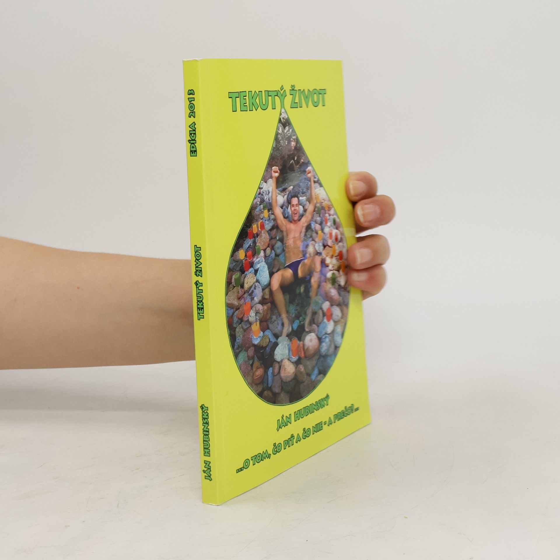 Ján Hubinský Tekutý život