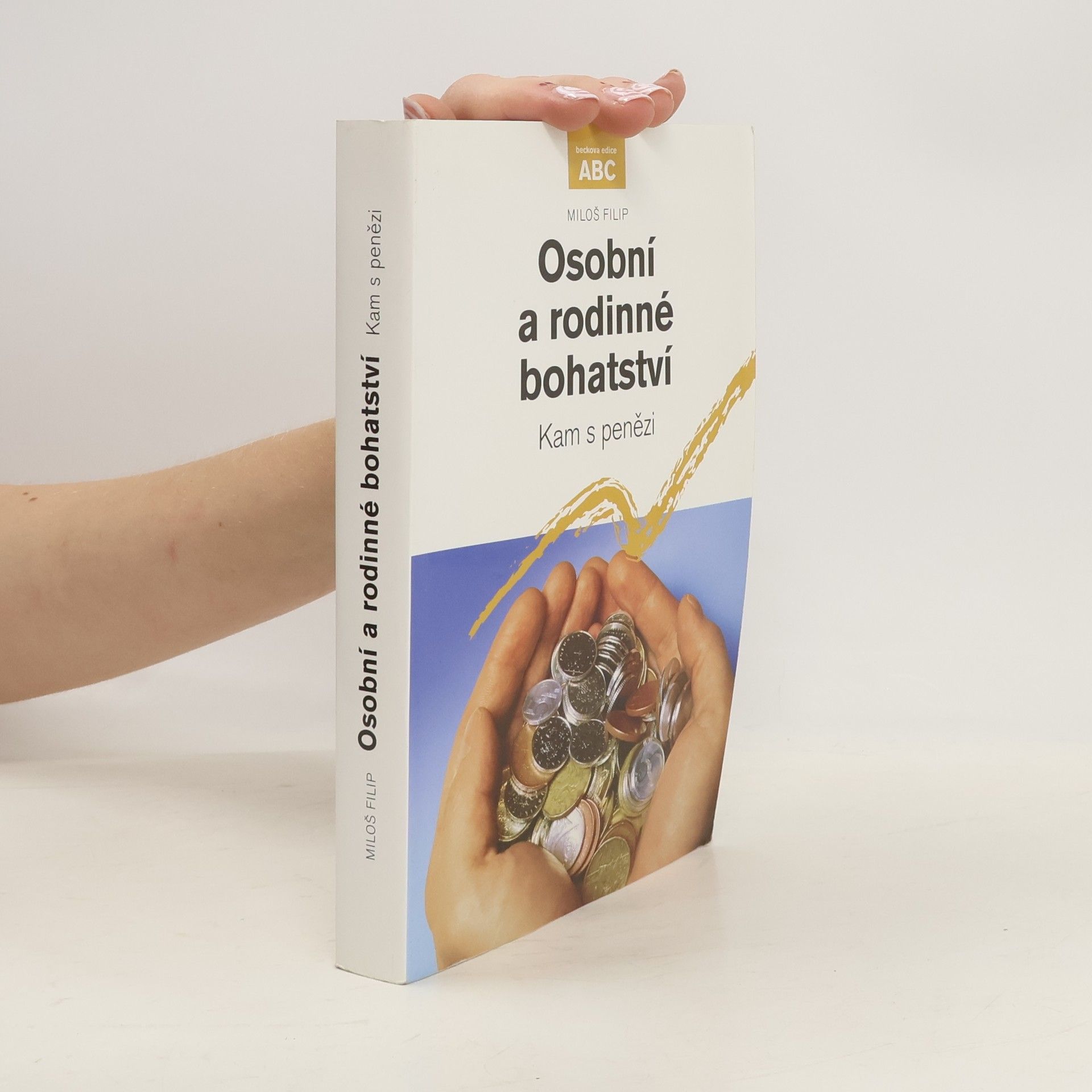 Miloš Filip Osobní a rodinné bohatství. Kam s penězi