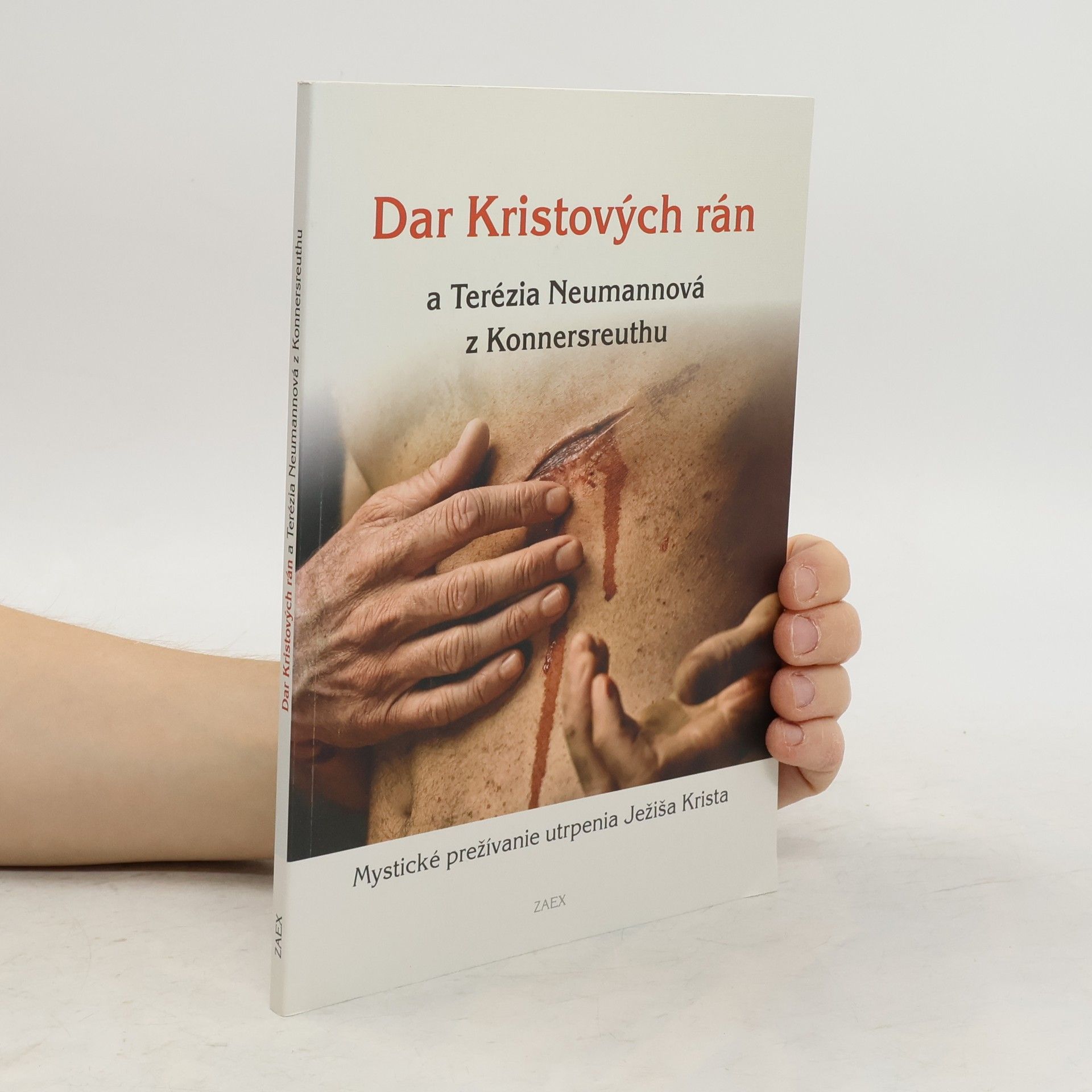 Rastislav Najdek Dar Kristových rán a Terézia Neumannová z Konnersreuthu