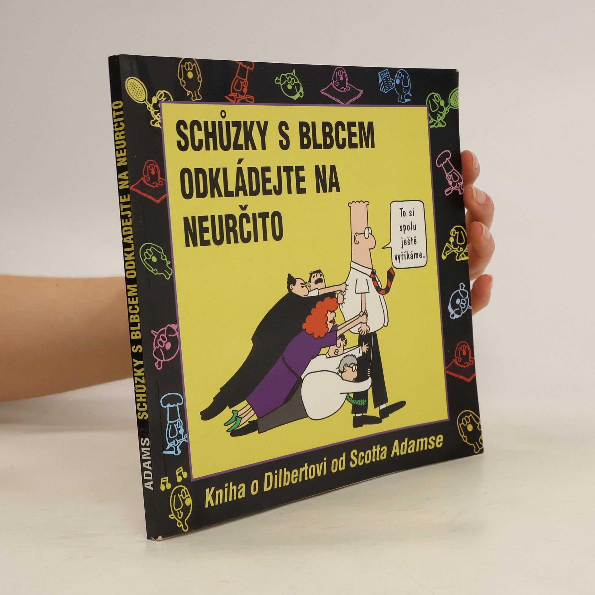 Scott Adams Schůzky s blbcem odkládejte na neurčito