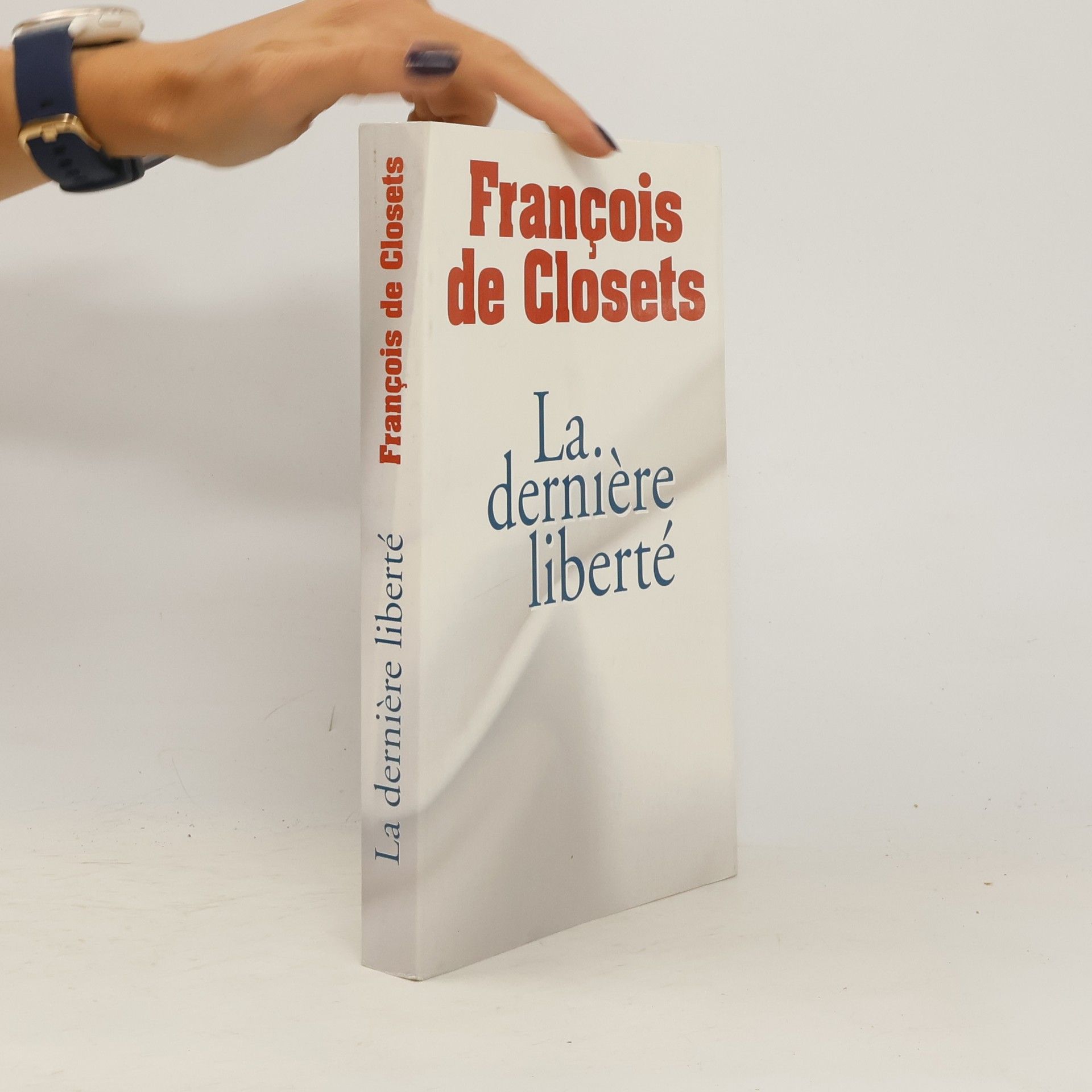 François de Closets La dernière liberté