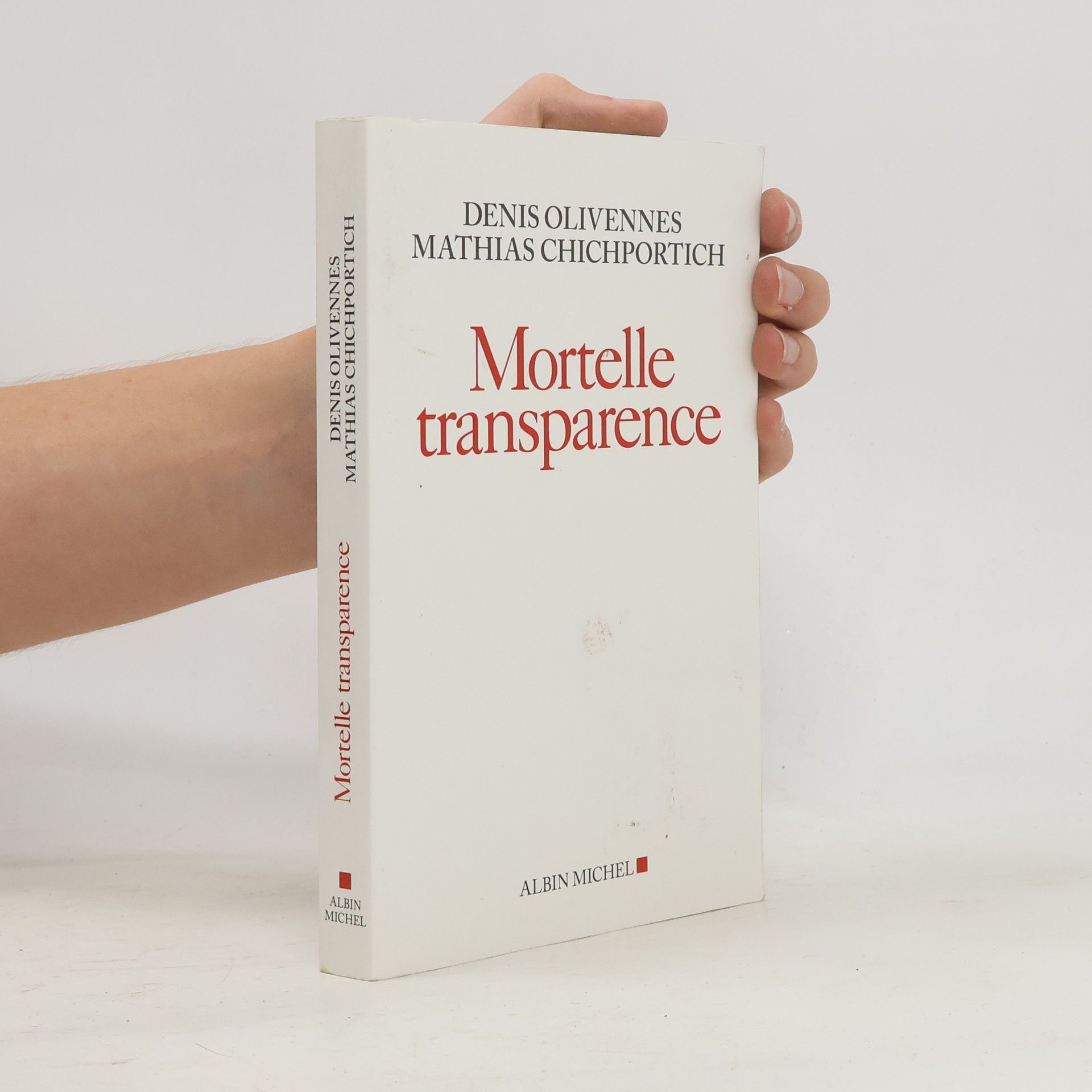 Denis Olivennes Mortelle transparence