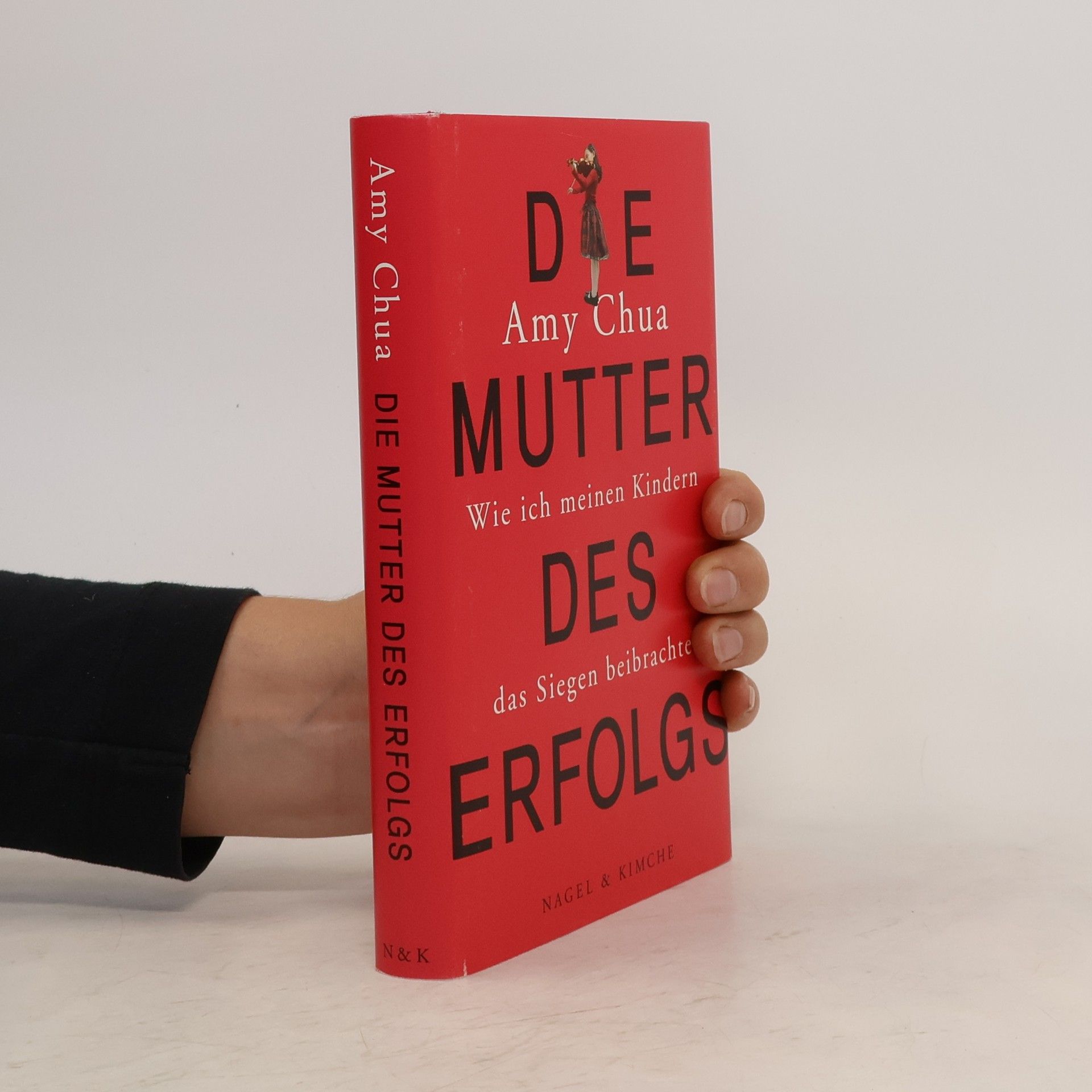 Amy Chua Die Mutter des Erfolgs