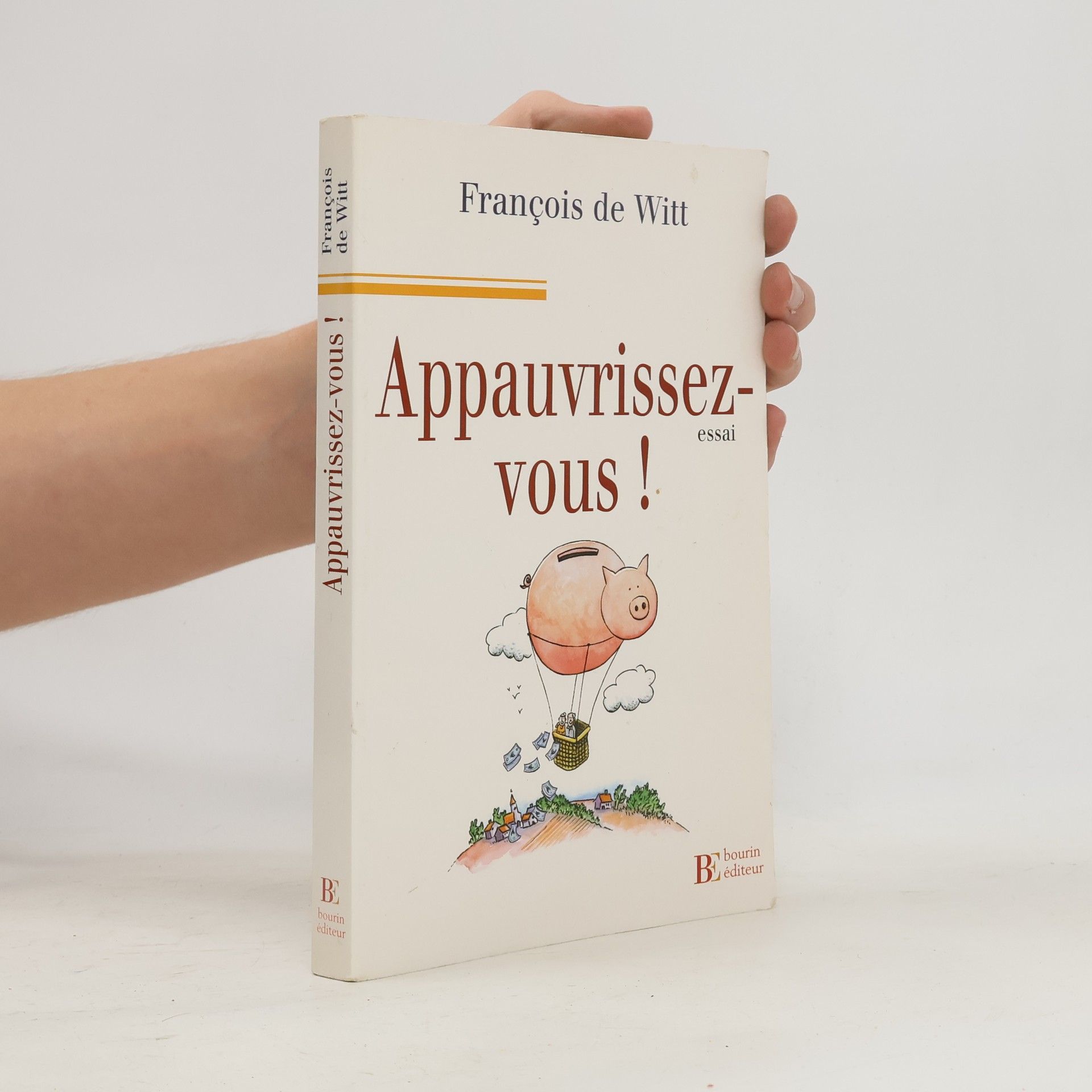 François de Witt Appauvrissez-vous !