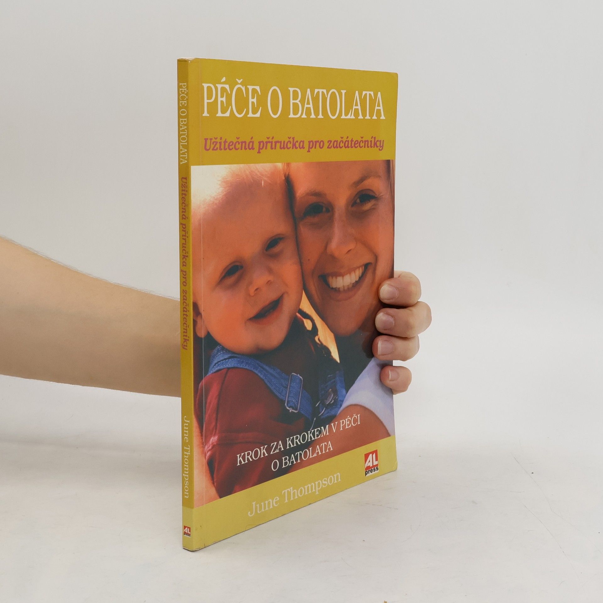 June Thompson Péče o batolata: Užitečná příručka pro začátečníky
