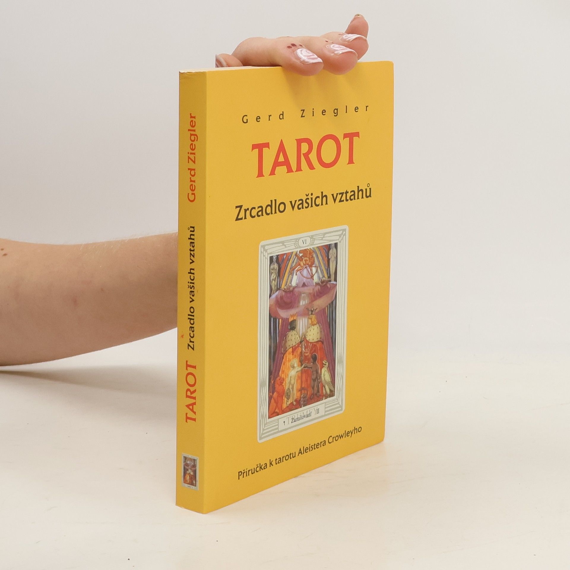 Gerd Ziegler Tarot. Zrcadlo vašich vztahů