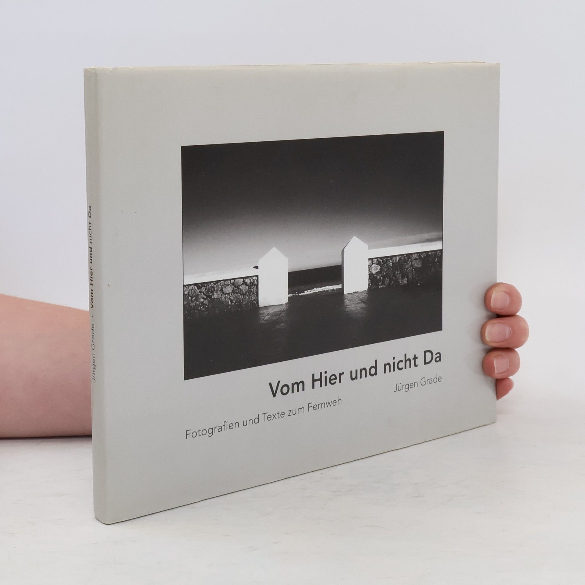 Jürgen Grade Vom Hier und nicht Da