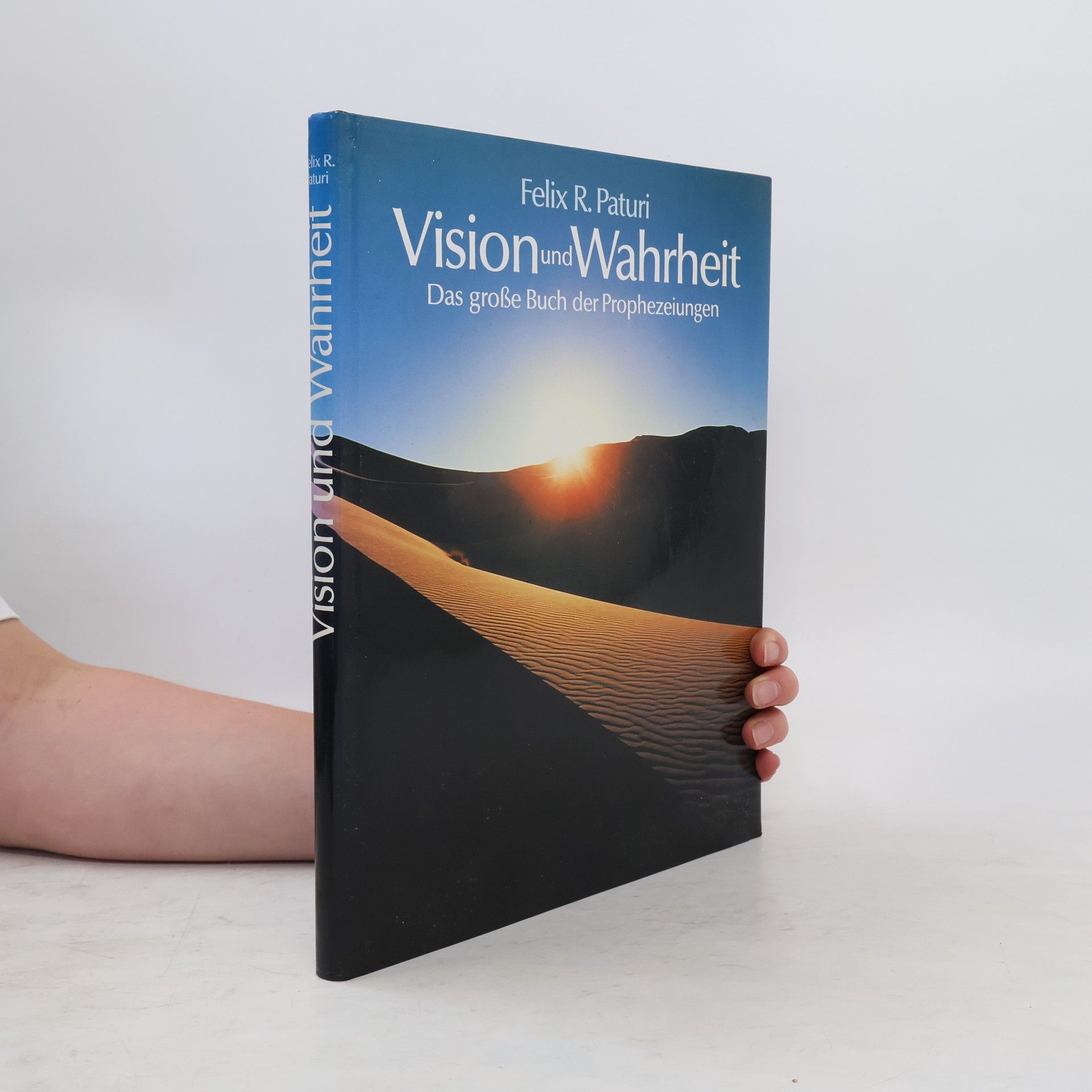 Felix R. Paturi Vision und Wahrheit