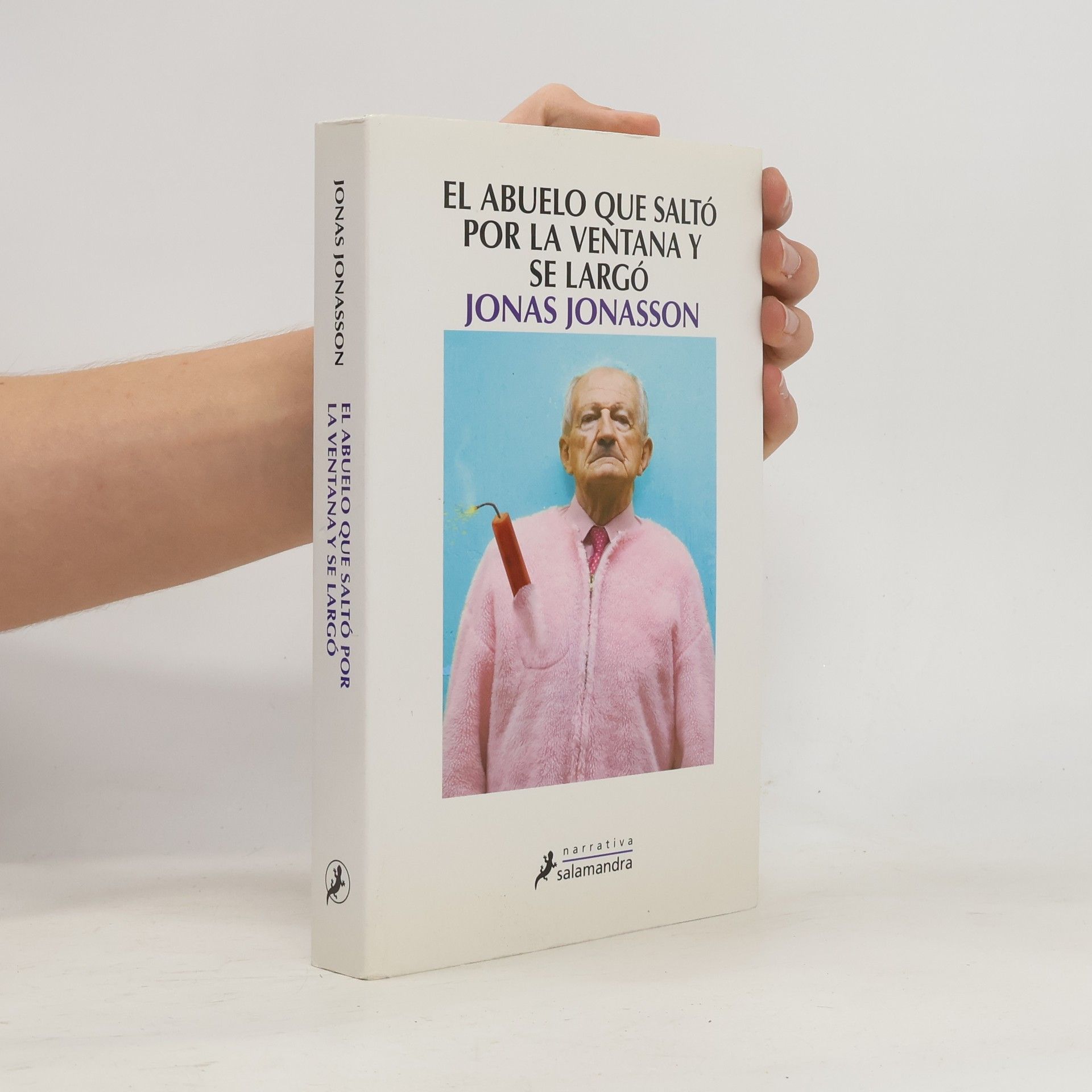 Jonas Jonasson El abuelo que saltó por la ventana y se largó. Der Hundertjährige, der aus dem Fenster stieg und verschwand, spanische Ausgabe