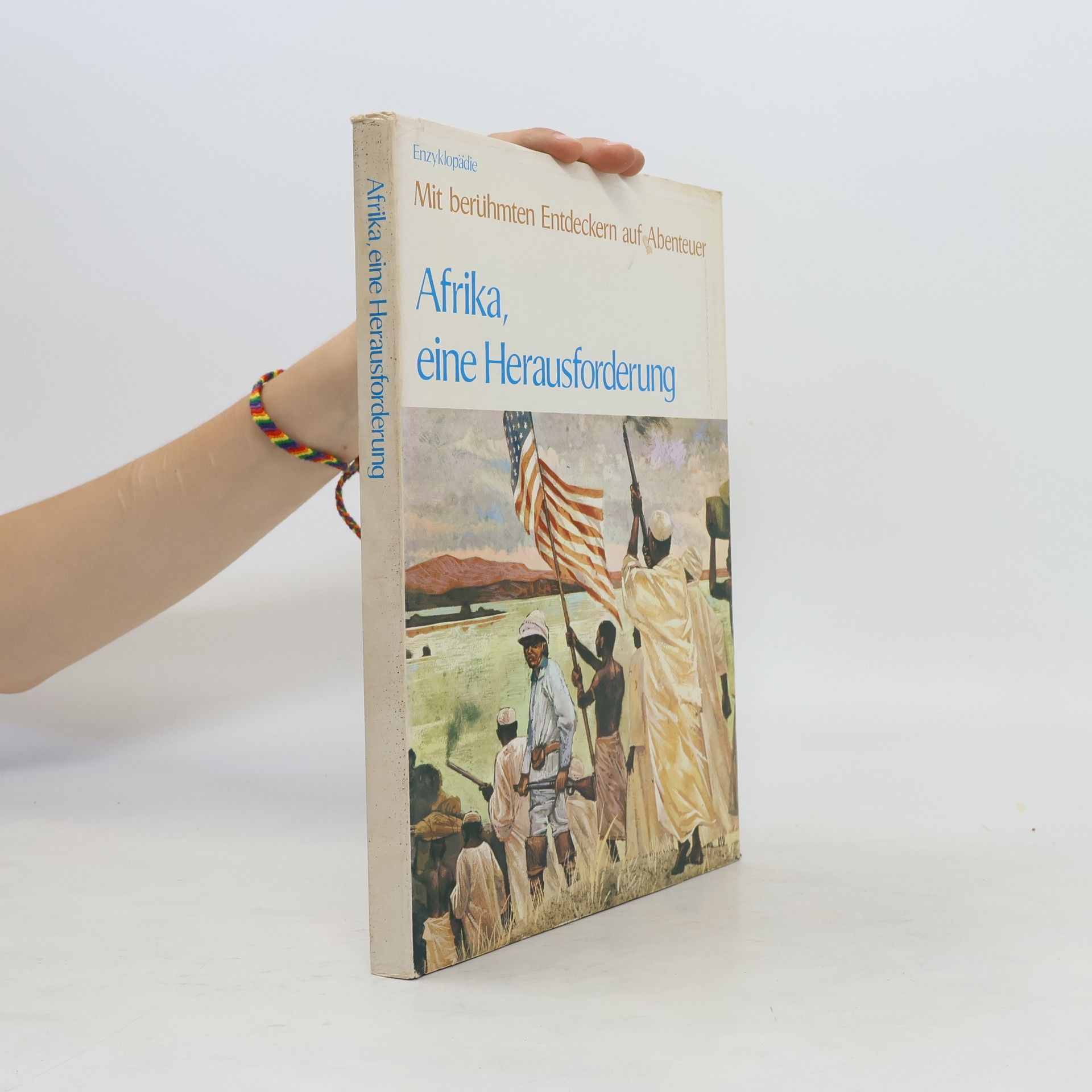 Collectif d'auteurs Afrika. eine Herausforderung. Mit berühmten Entdecken auf Abenteuer