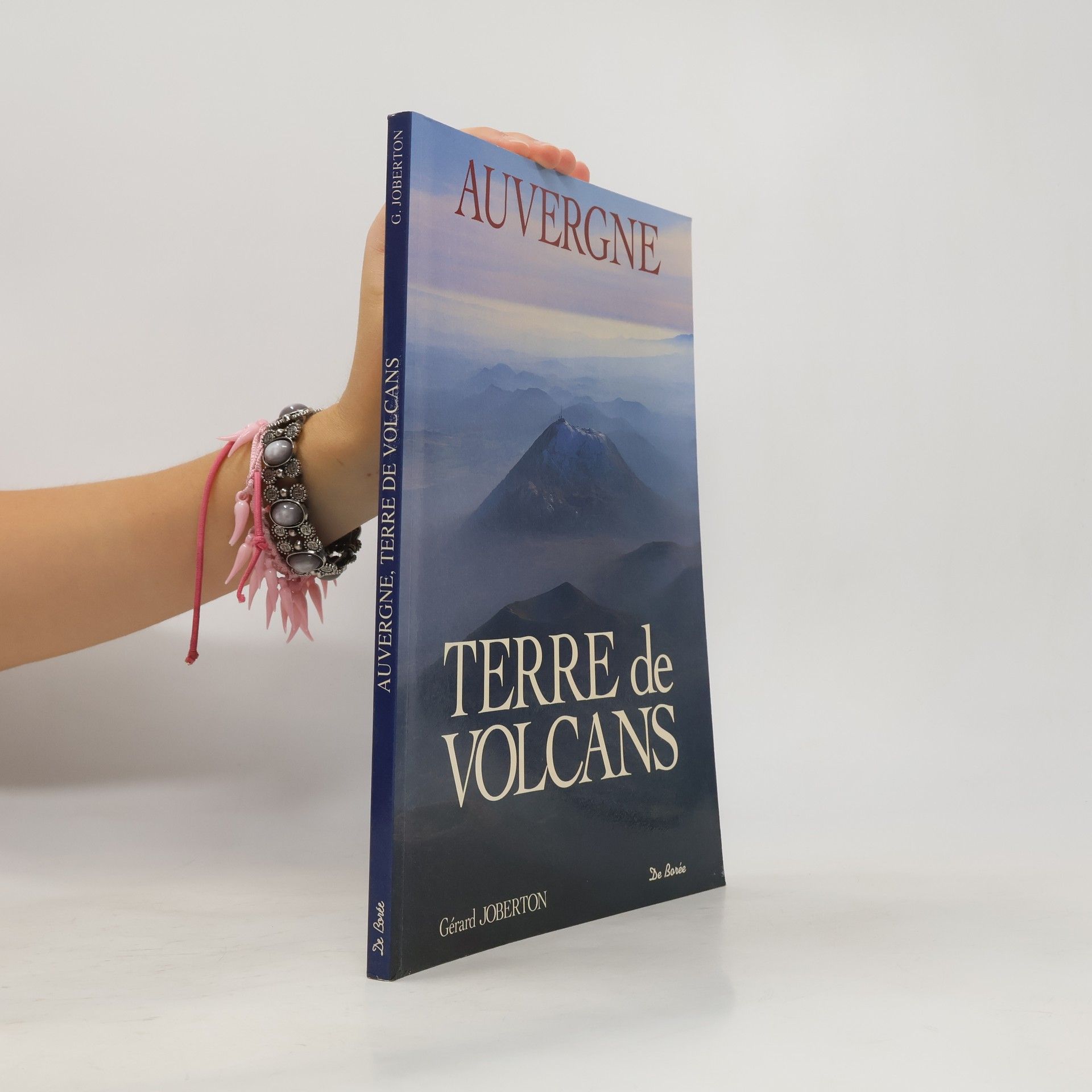 Gérard Joberton Auvergne, terre de volcans