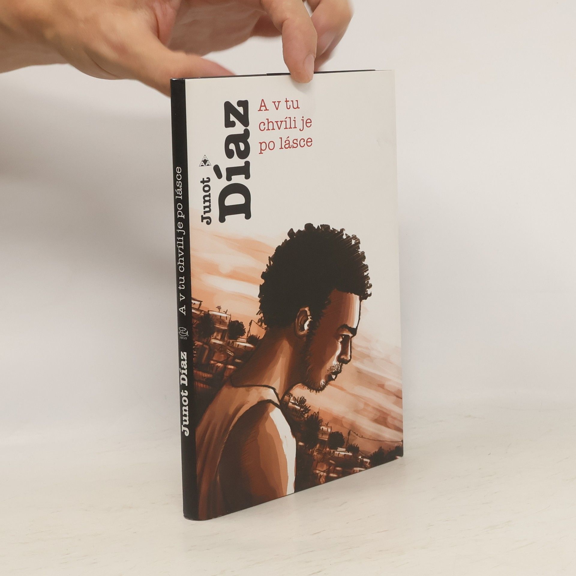 Junot Díaz A v tu chvíli je po lásce