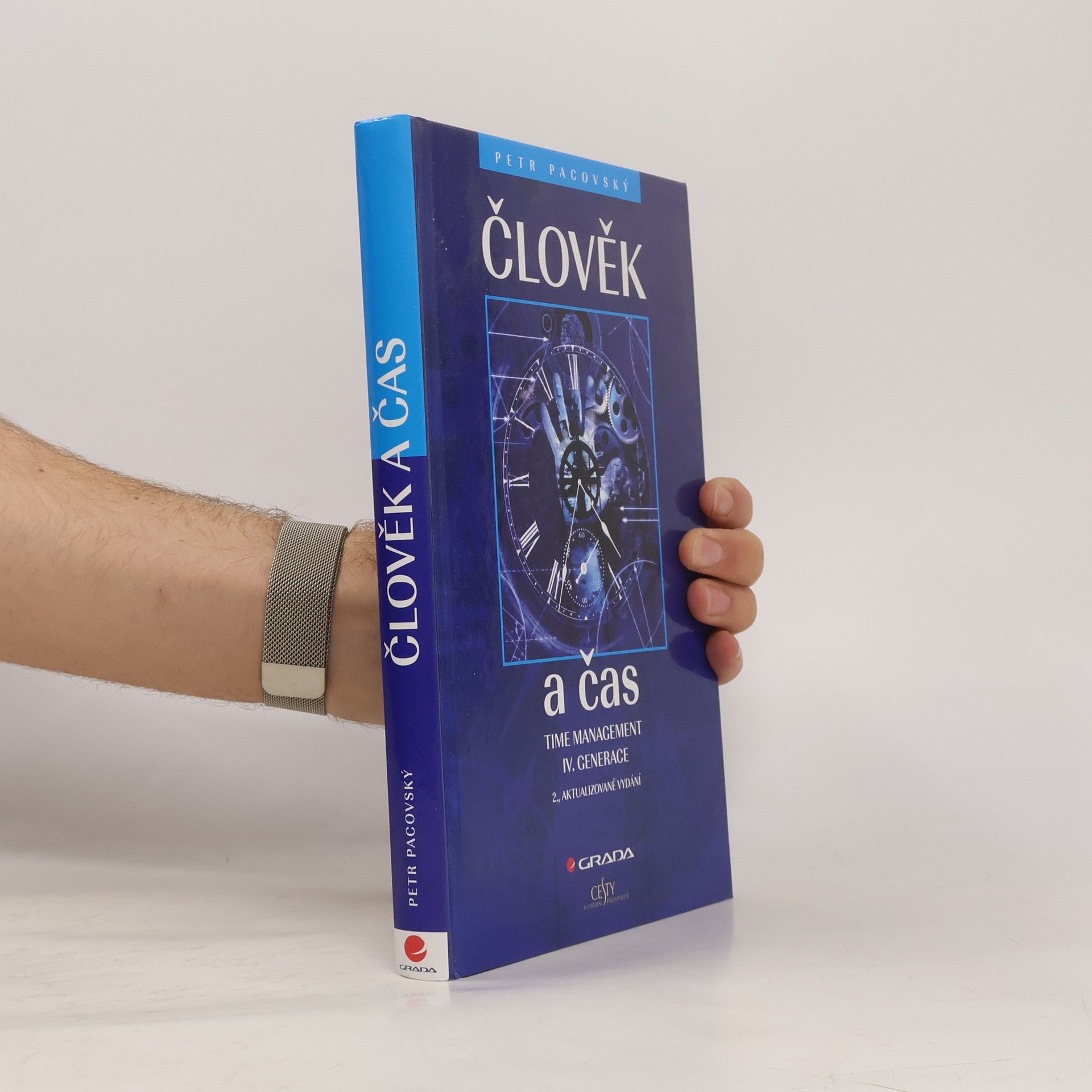 Petr Pacovský Člověk a čas. Time management IV. generace