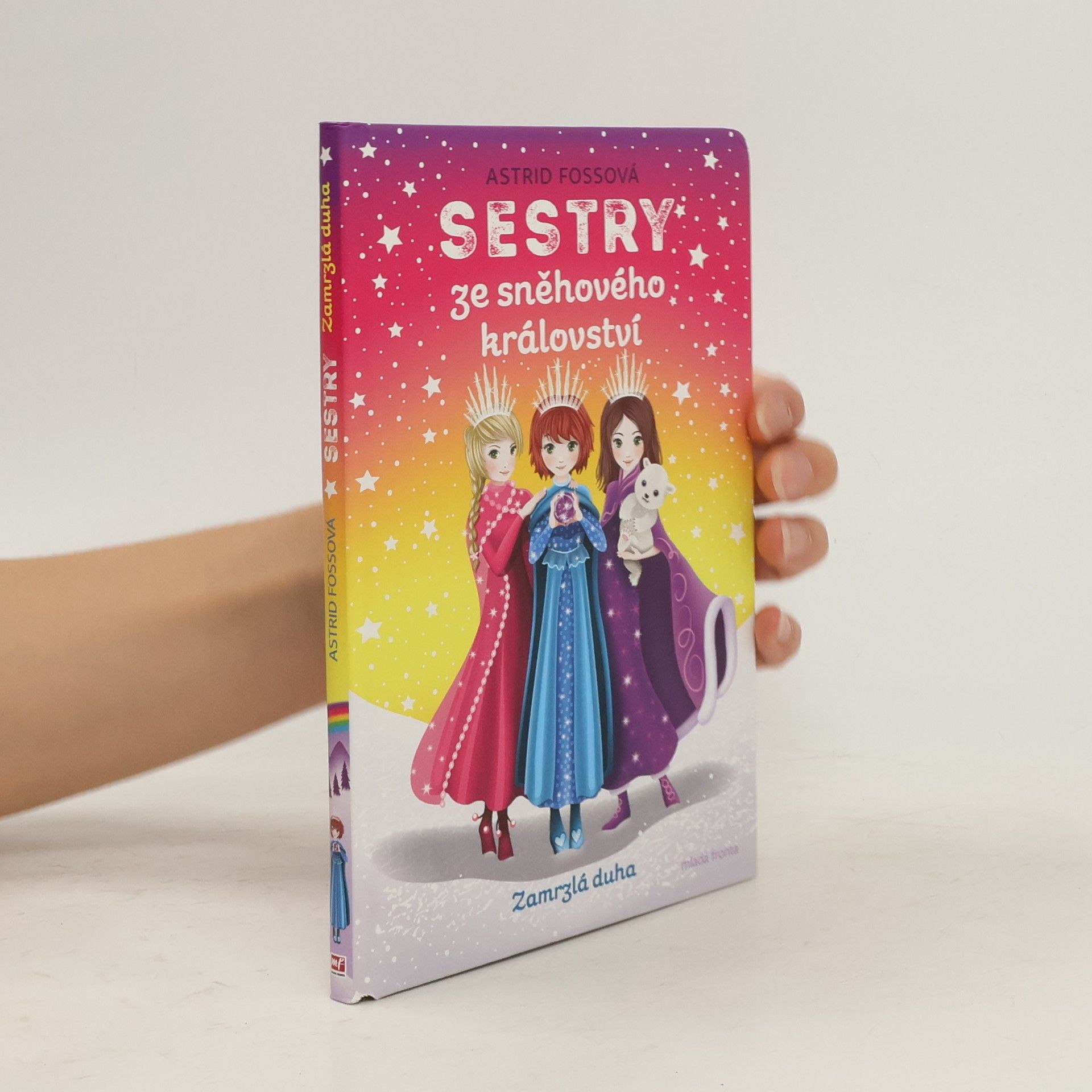 Astrid Foss Sestry ze sněhového království. Zamrzlá duha