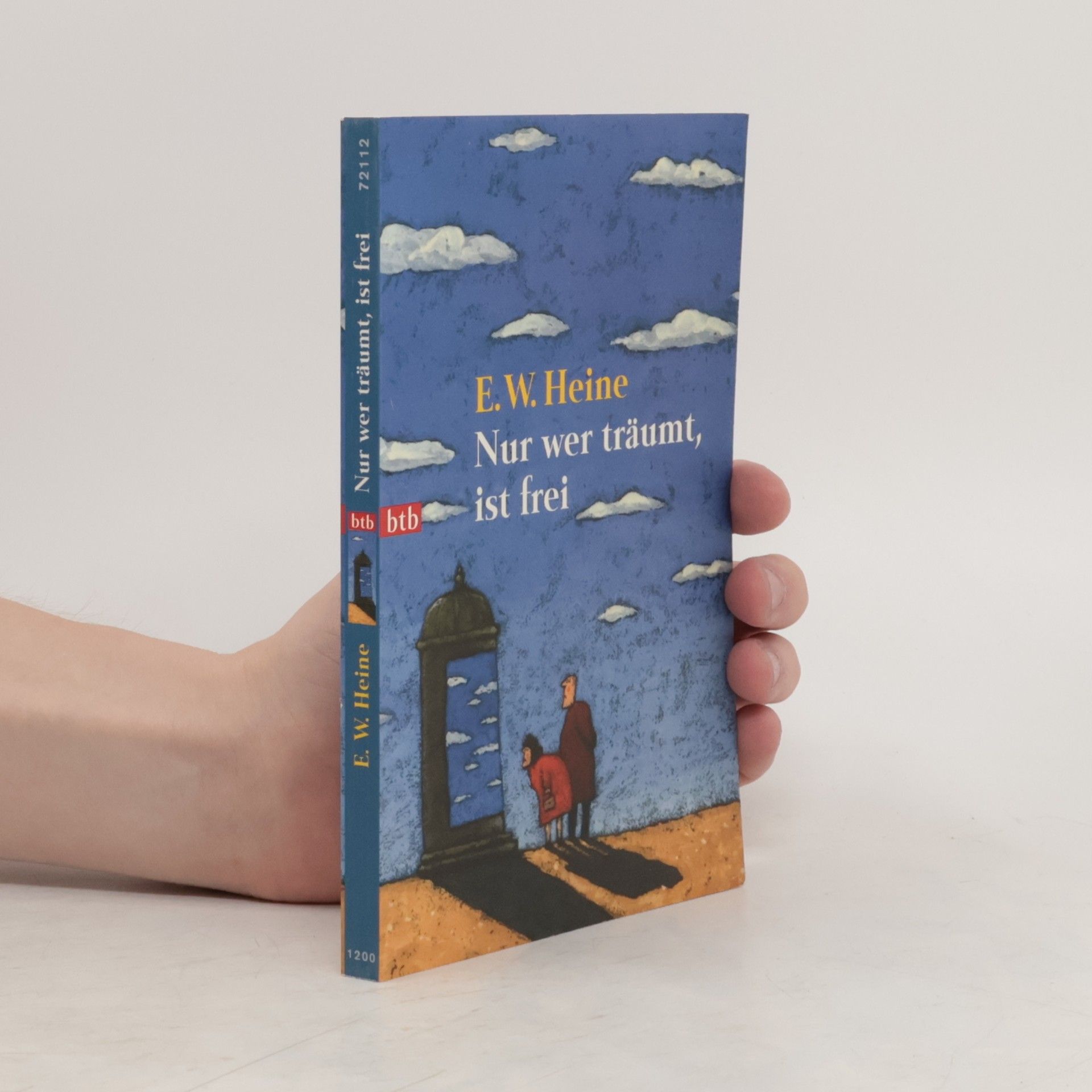 E. W. Ernst W. Heine Nur wer träumt, ist frei