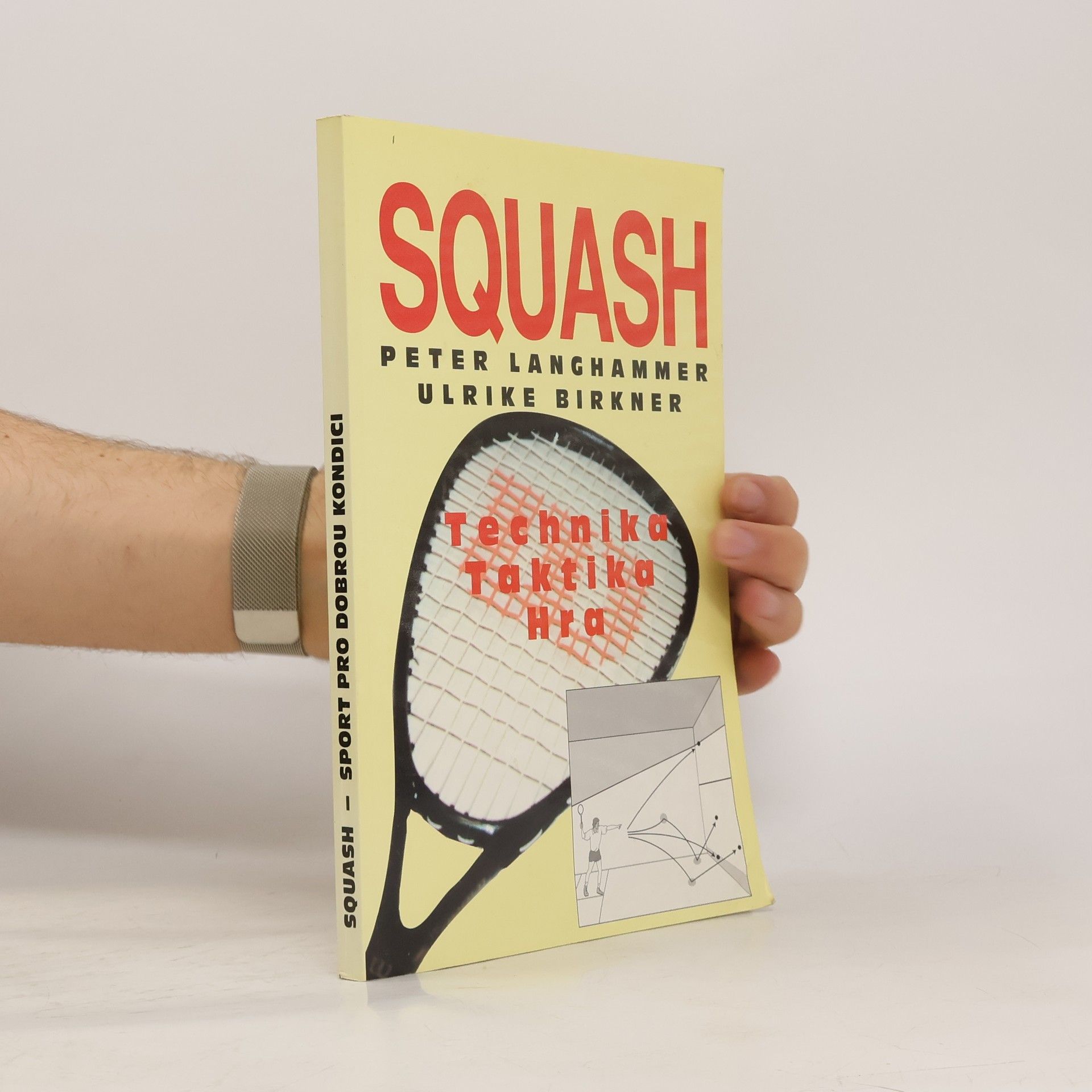 Ulrike Birkner Squash - technika, taktika, hra