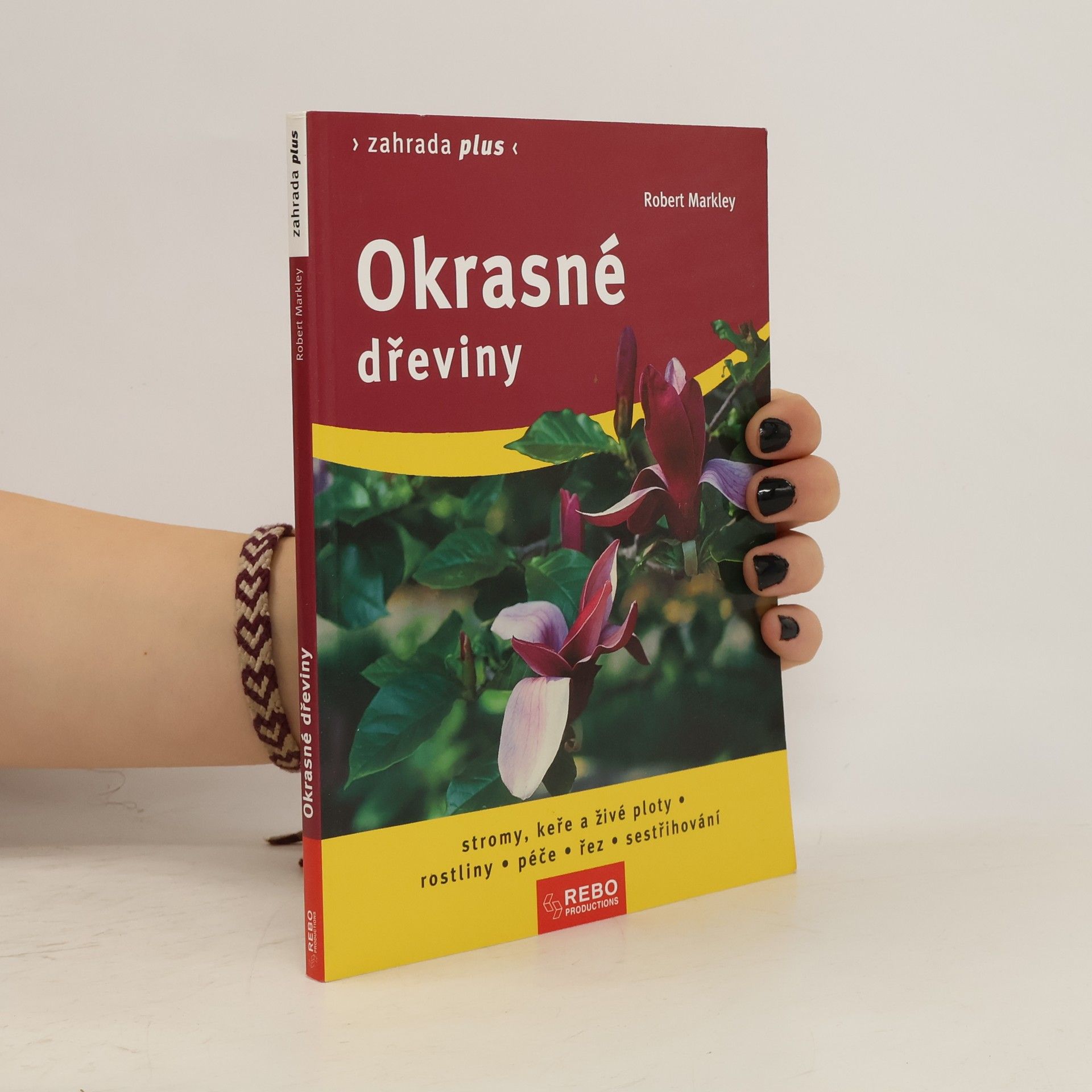 Robert Markley Okrasné dřeviny