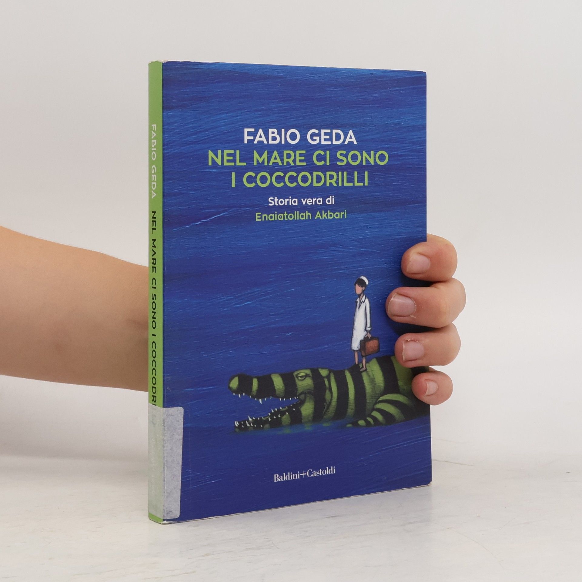 Fabio Geda Nel mare ci sono i coccodrilli