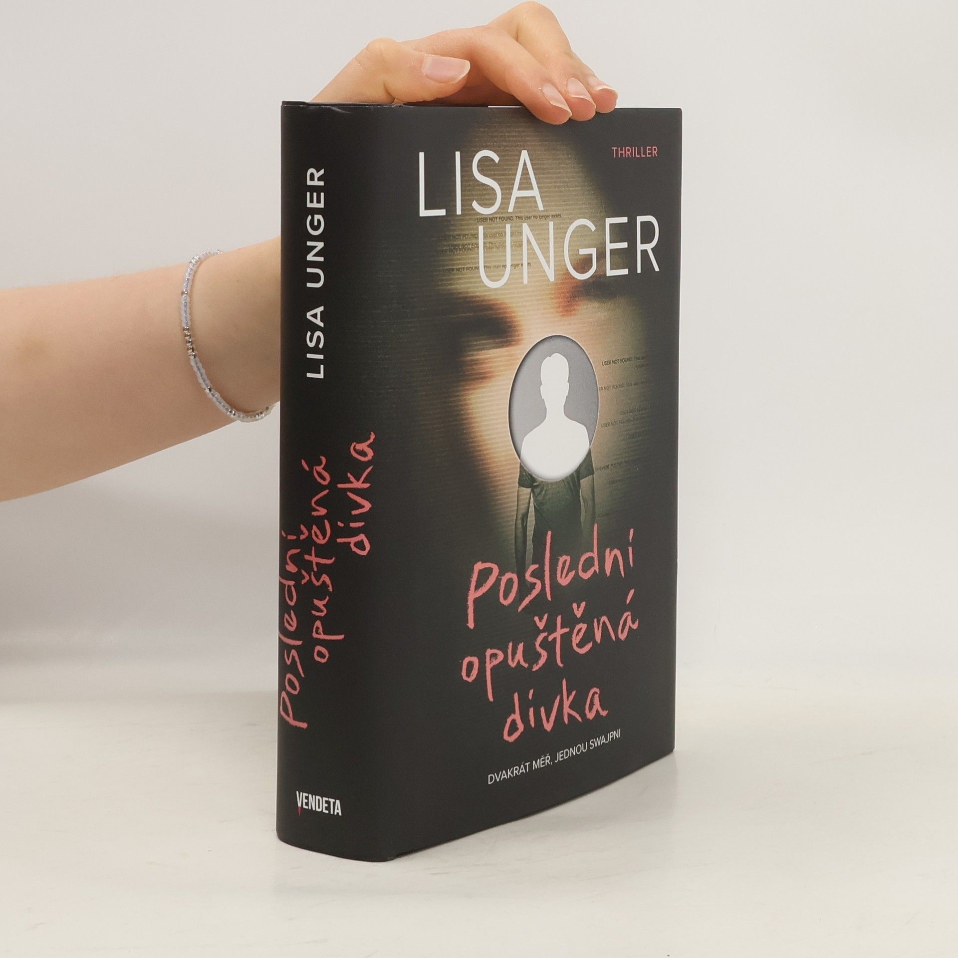Lisa Unger Poslední opuštěná dívka