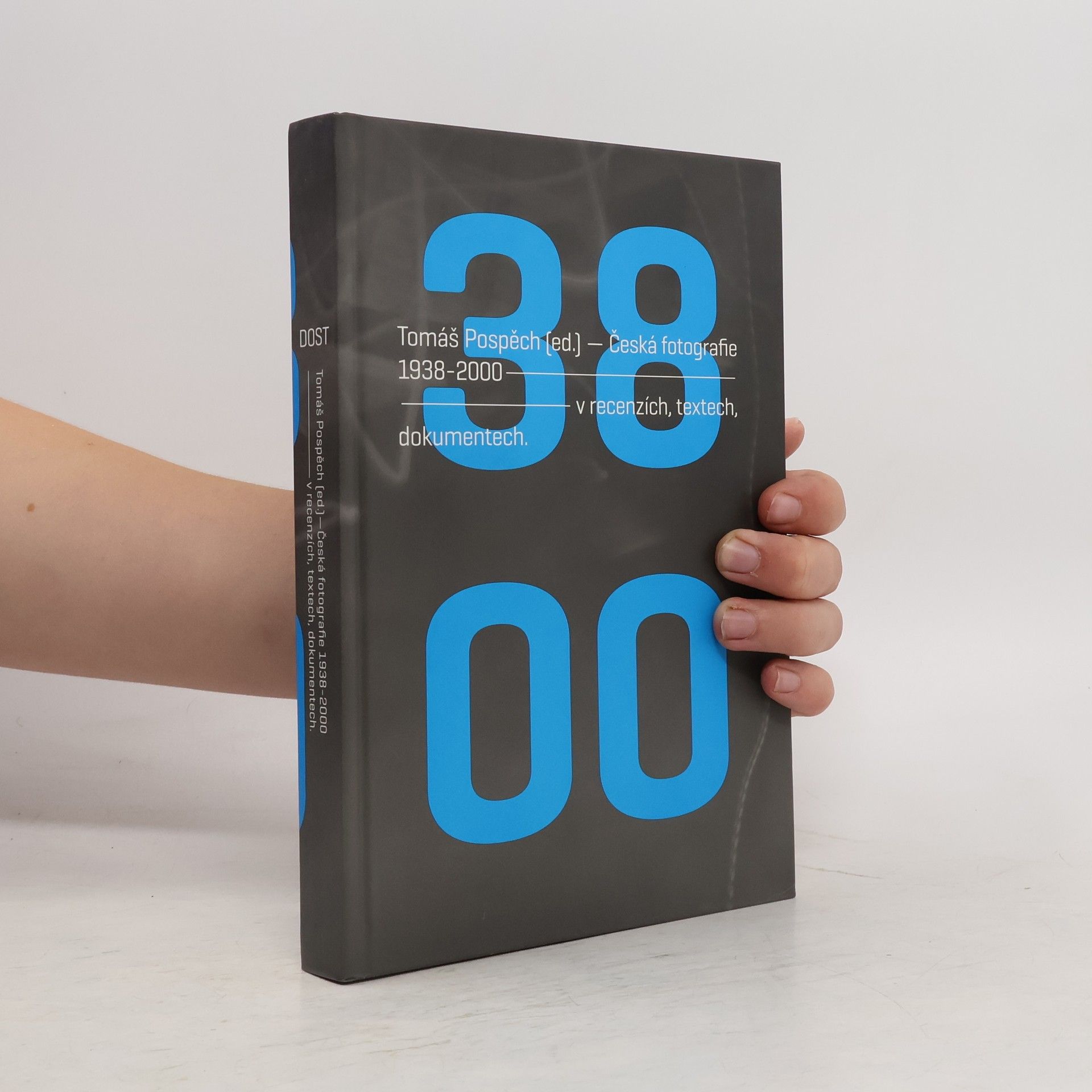 Tomáš Pospěch Česká fotografie 1938-2000 v recenzích, textech, dokumentech