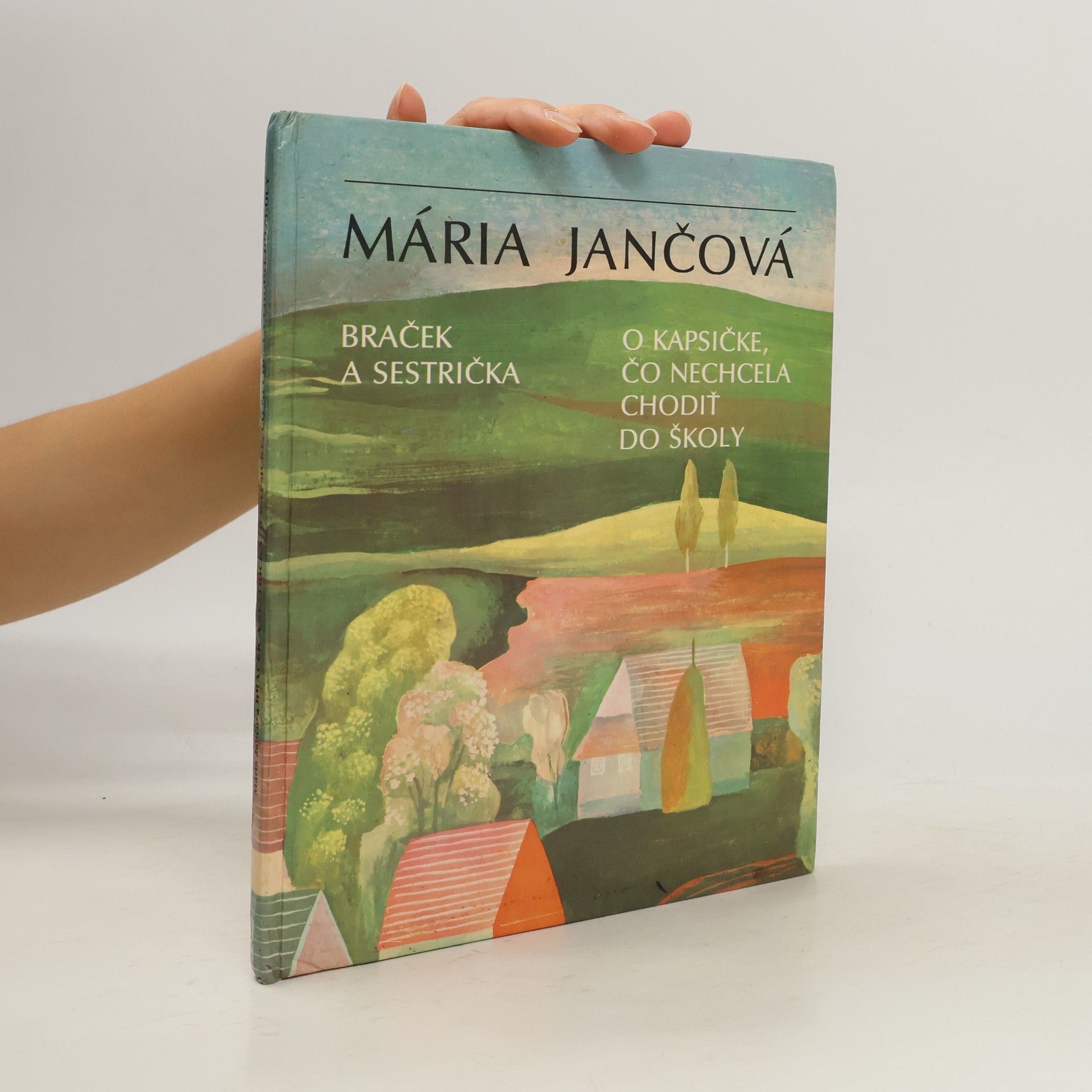 Jančová Mária Braček a sestrička. O kapsičke, čo nechcela chodiť do školy