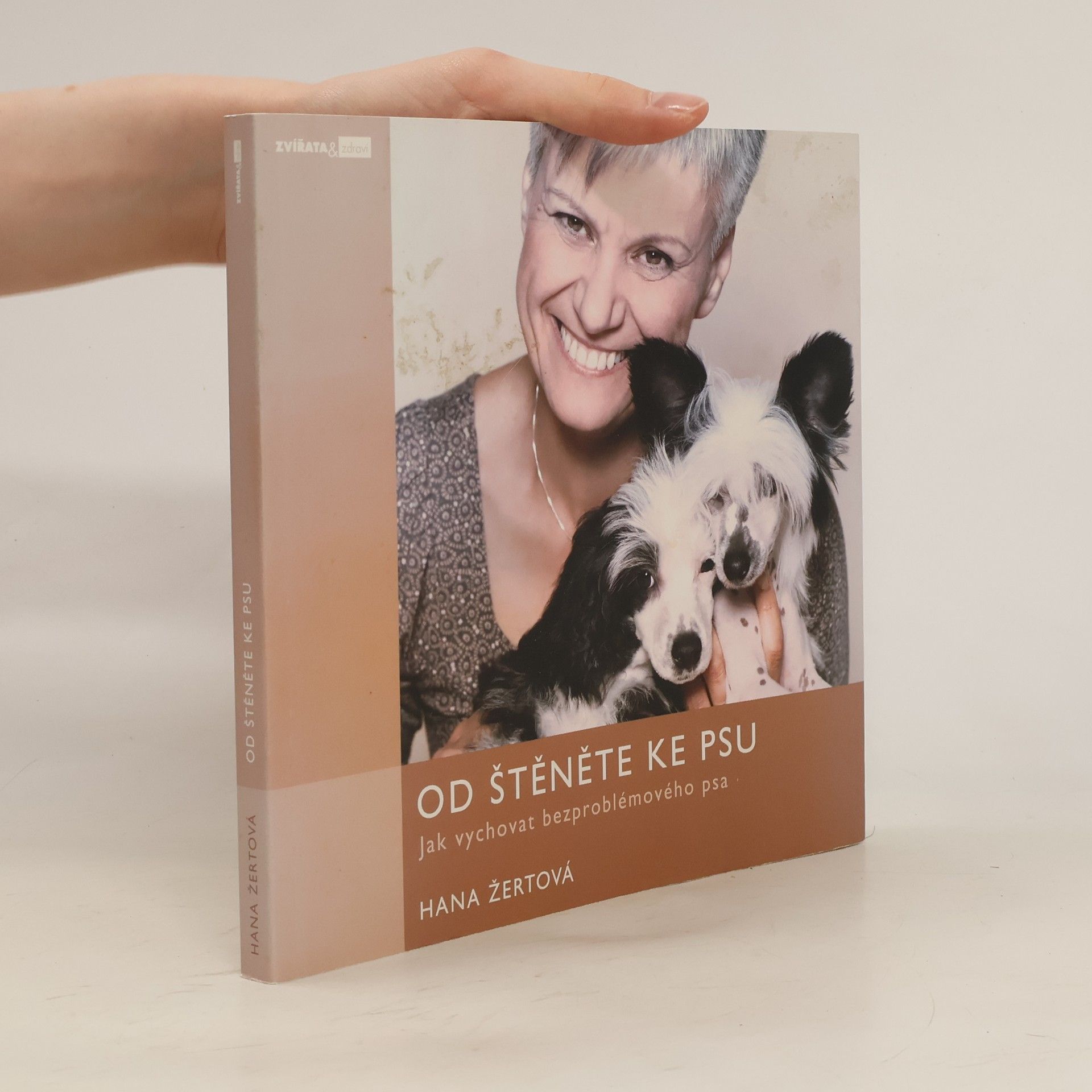 Hana Žertová Od štěněte ke psu : jak vychovat bezproblémového psa