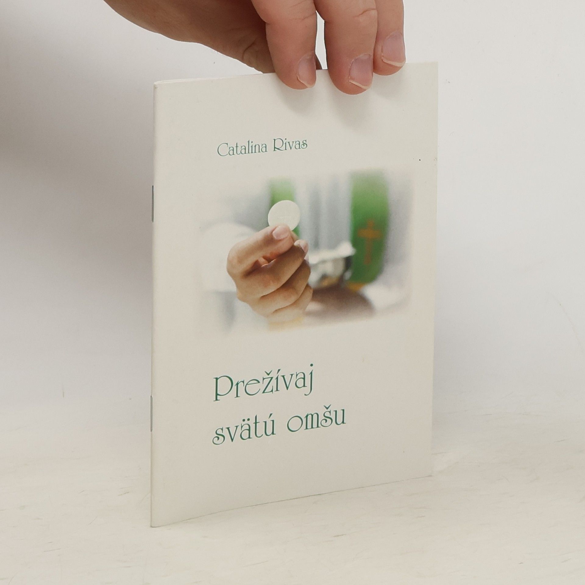 Catalina Rivas Prežívaj svätú omšu