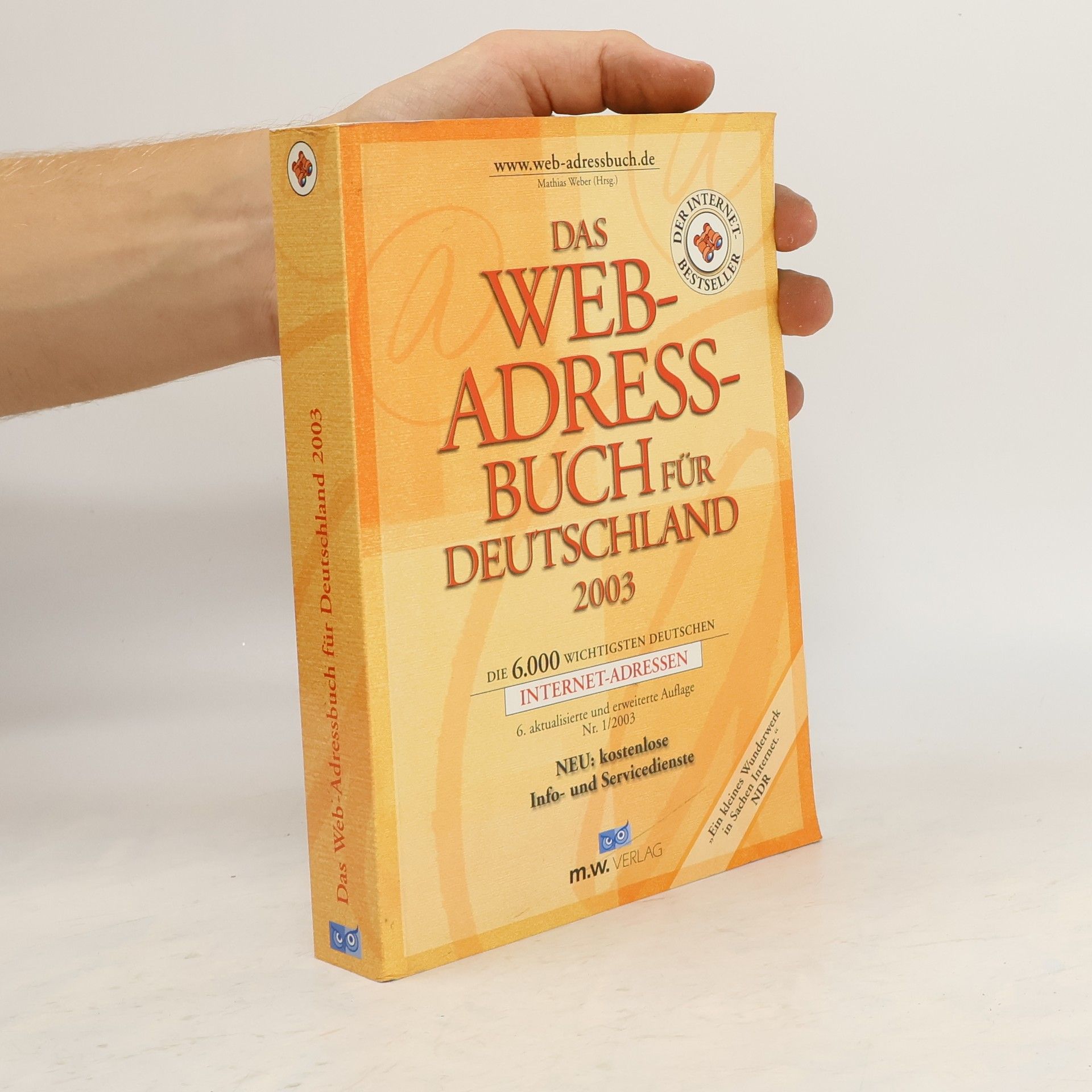 Mathias Weber Das Web-Adressbuch für Deutschland 2003. Die 6000 wichtigsten deutschen Internet-Adressen