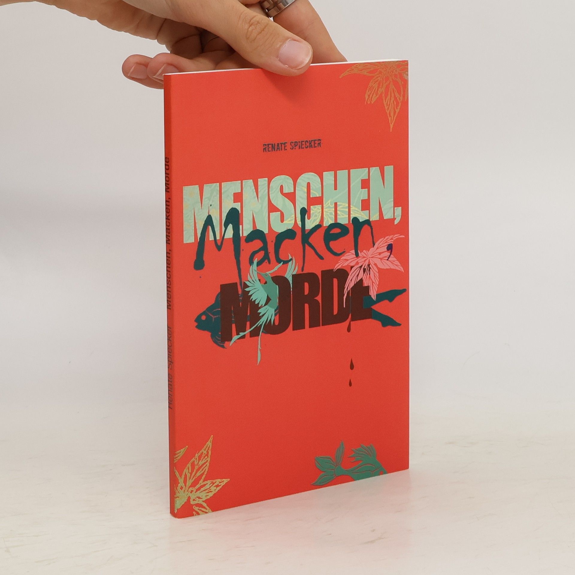 Renate Spiecker Menschen, Macken, Morde