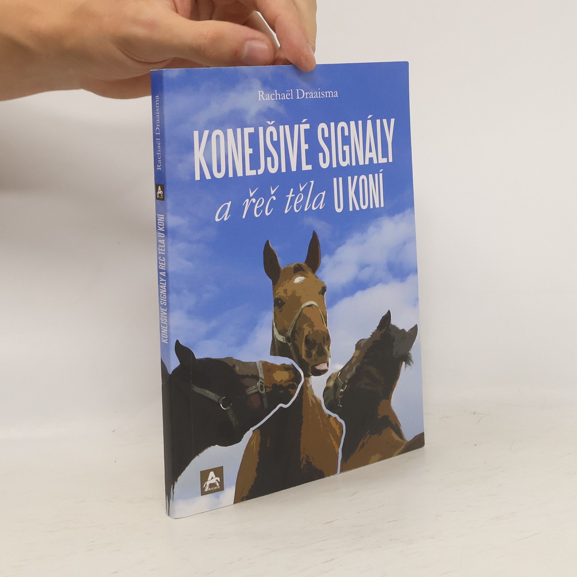Rachaël Draaisma Konejšivé signály a řeč těla u koní
