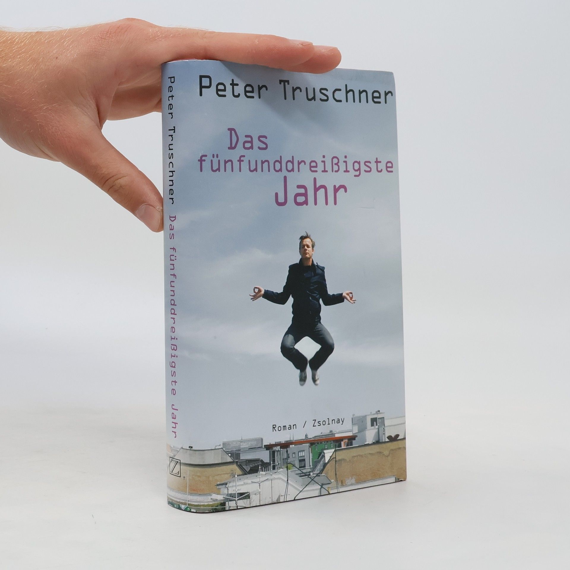 Peter Truschner Das fünfunddreißigste Jahr