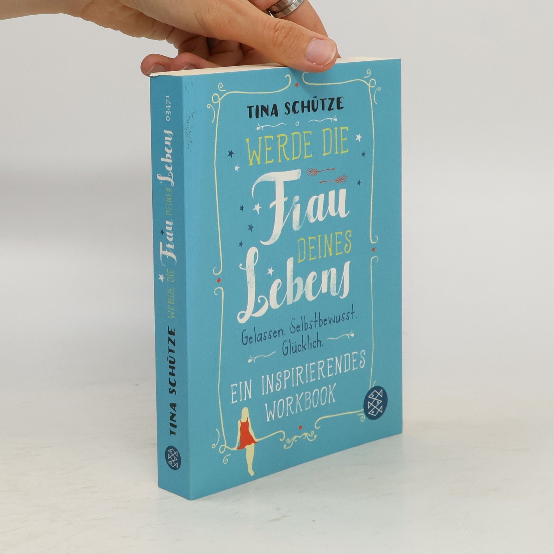 Tina Schütze Werde die Frau deines Lebens