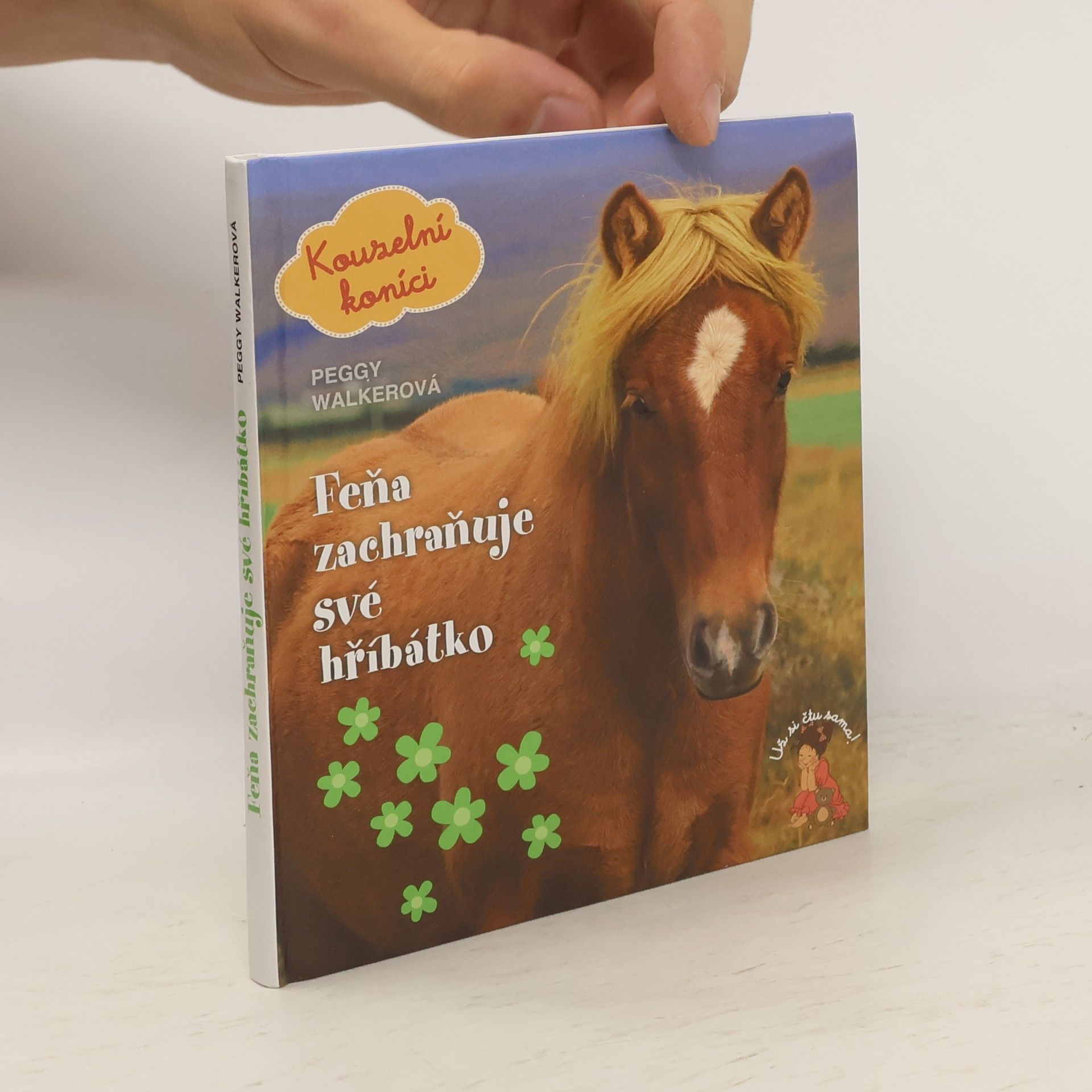 Peggy Walker Kouzelní koníci. Díl 4. Feňa zachraňuje své hříbátko