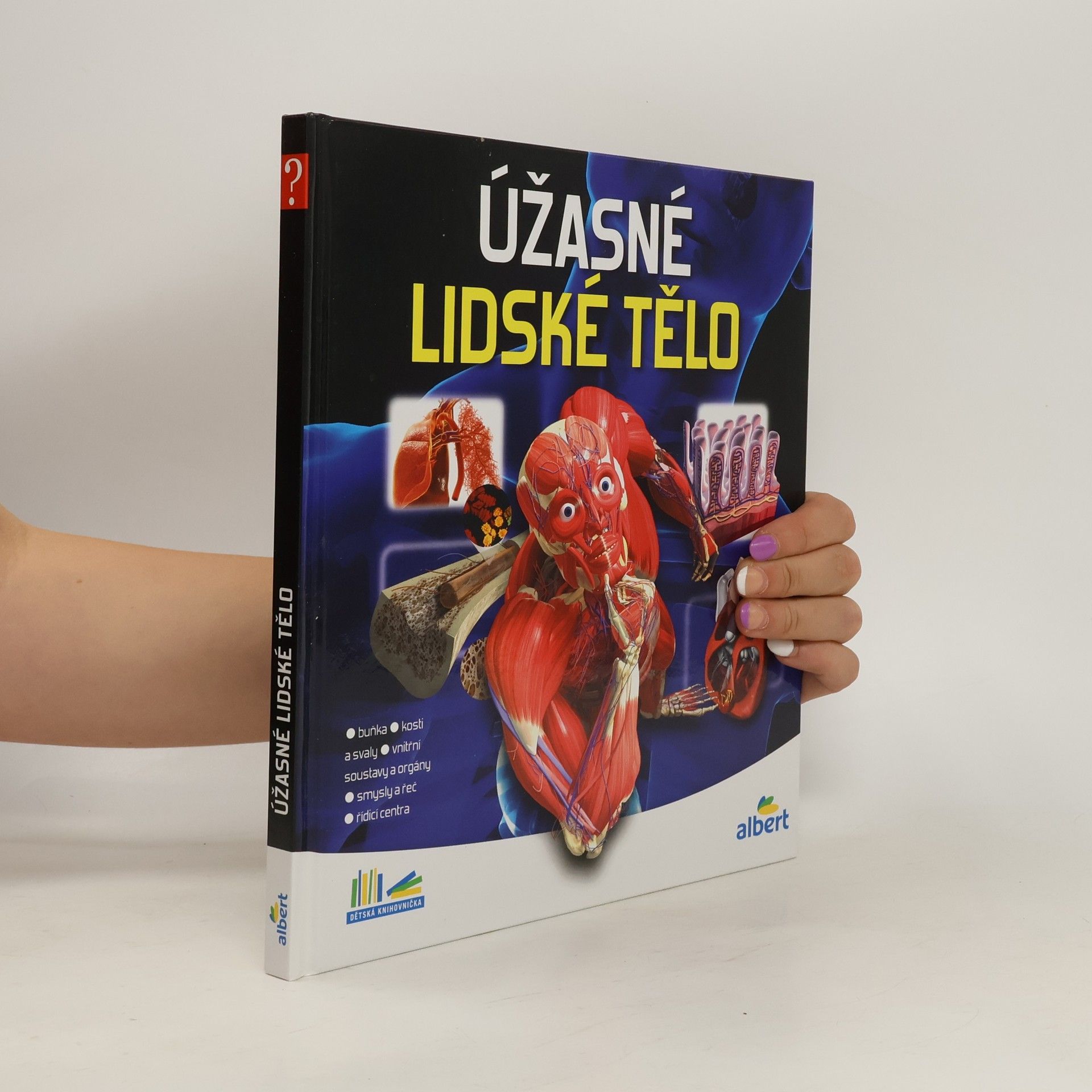 Various authors Úžasné lidské tělo - Jak to funguje?
